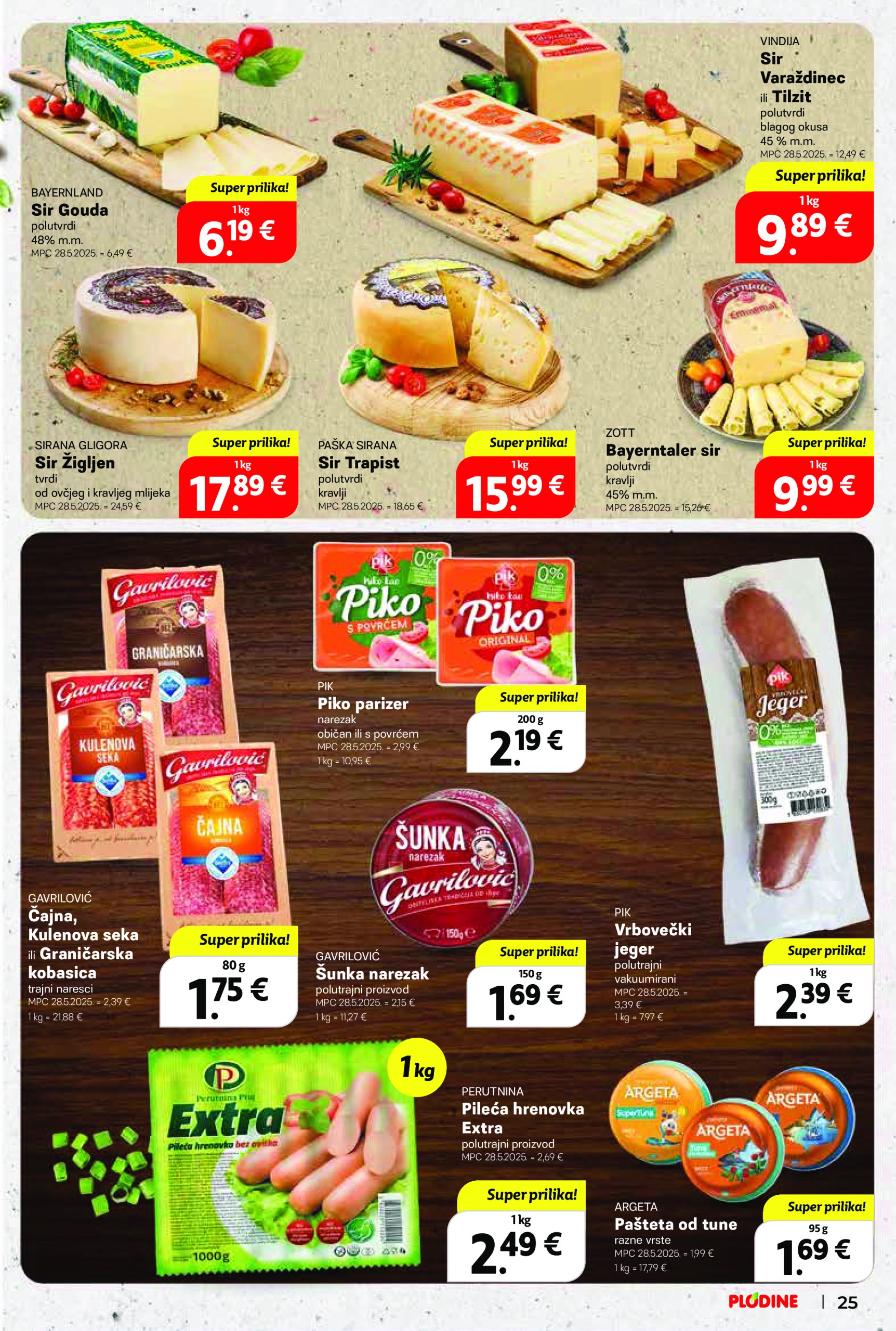 plodine - Prelistajte ovaj Plodine - Otvorenje Vis katalog, vrijedi od 28.05. do 03.06. - page: 25 plodine - Prelistajte ovaj Plodine - Otvorenje Vis katalog, vrijedi od 28.05. do 03.06. - page: 25