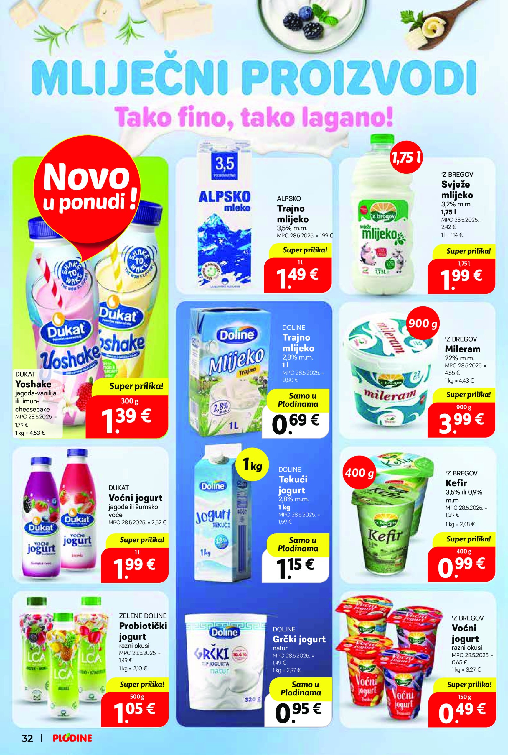 plodine - Prelistajte ovaj Plodine - Otvorenje Vis katalog, vrijedi od 28.05. do 03.06. - page: 32 plodine - Prelistajte ovaj Plodine - Otvorenje Vis katalog, vrijedi od 28.05. do 03.06. - page: 32