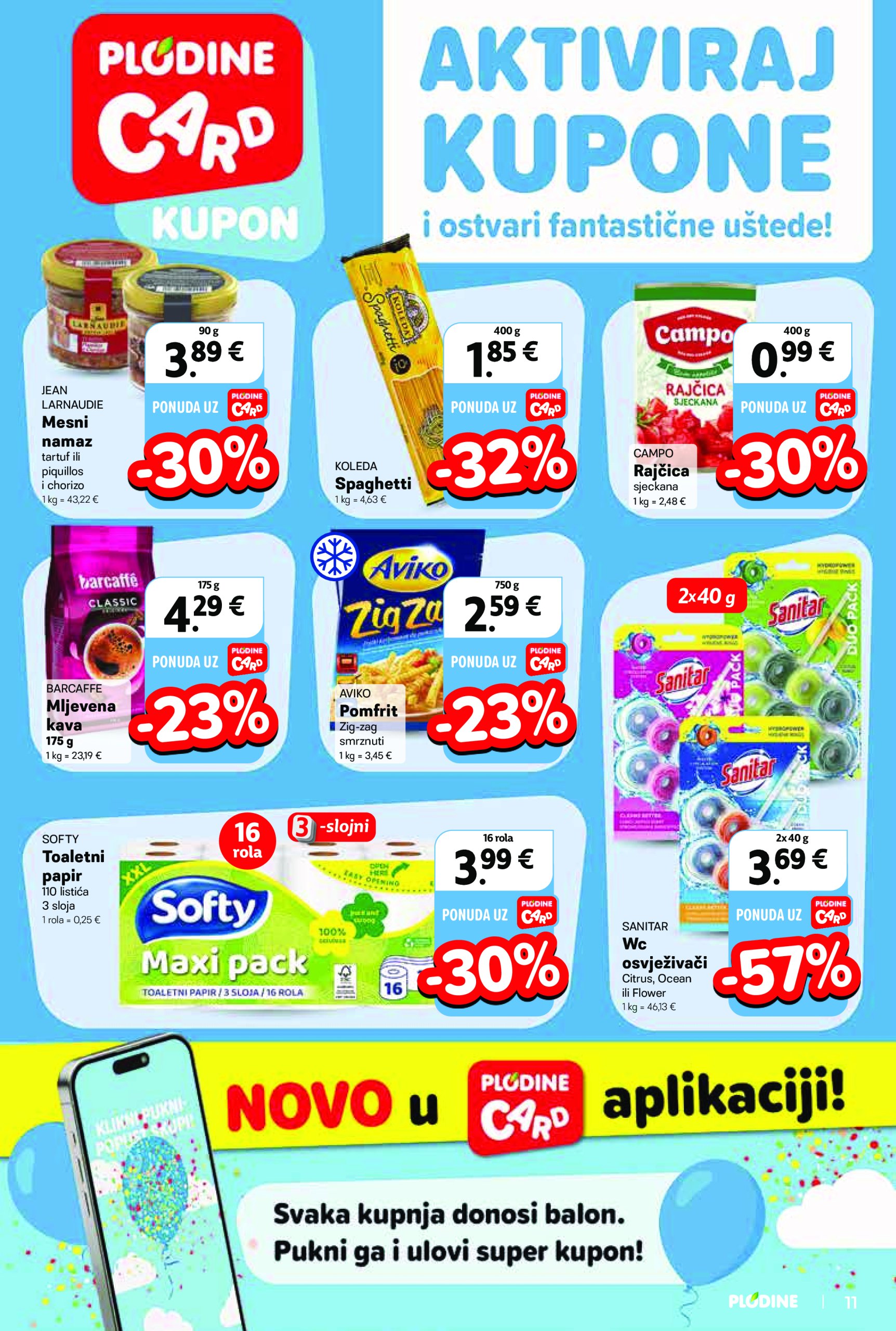 plodine - Prelistajte ovaj Plodine - Otvorenje Vis katalog, vrijedi od 28.05. do 03.06. - page: 11 plodine - Prelistajte ovaj Plodine - Otvorenje Vis katalog, vrijedi od 28.05. do 03.06. - page: 11
