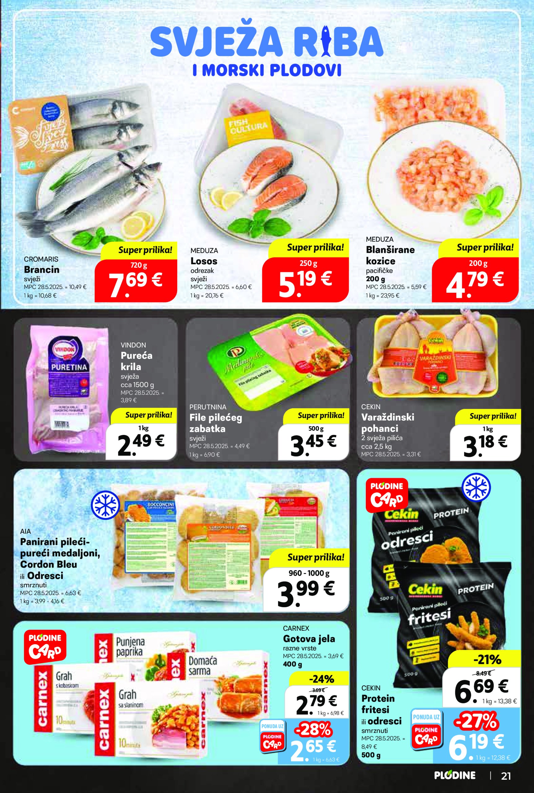 plodine - Prelistajte ovaj Plodine - Otvorenje Vis katalog, vrijedi od 28.05. do 03.06. - page: 21 plodine - Prelistajte ovaj Plodine - Otvorenje Vis katalog, vrijedi od 28.05. do 03.06. - page: 21