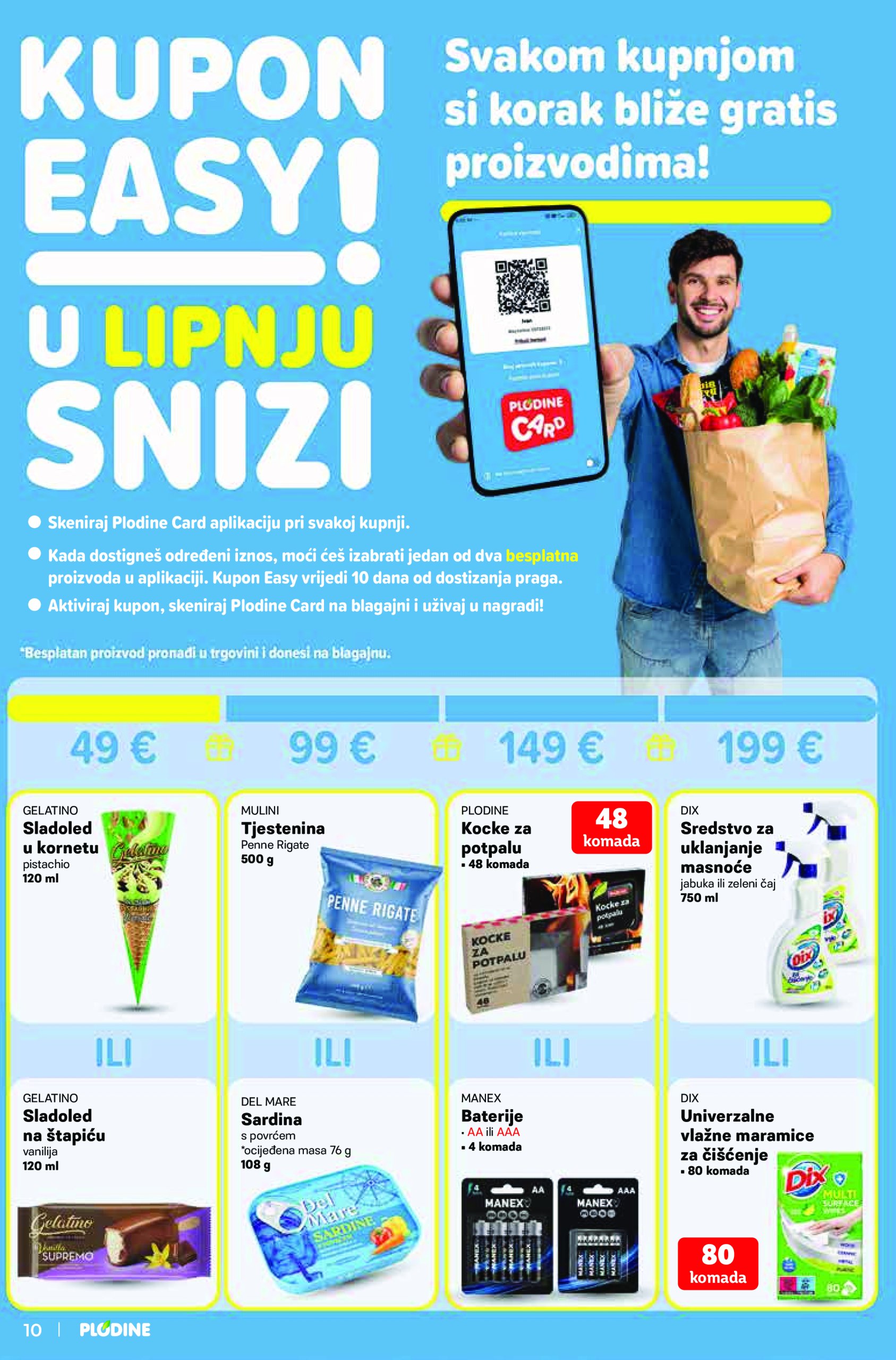 plodine - Prelistajte ovaj Plodine - Otvorenje Vis katalog, vrijedi od 28.05. do 03.06. - page: 10 plodine - Prelistajte ovaj Plodine - Otvorenje Vis katalog, vrijedi od 28.05. do 03.06. - page: 10