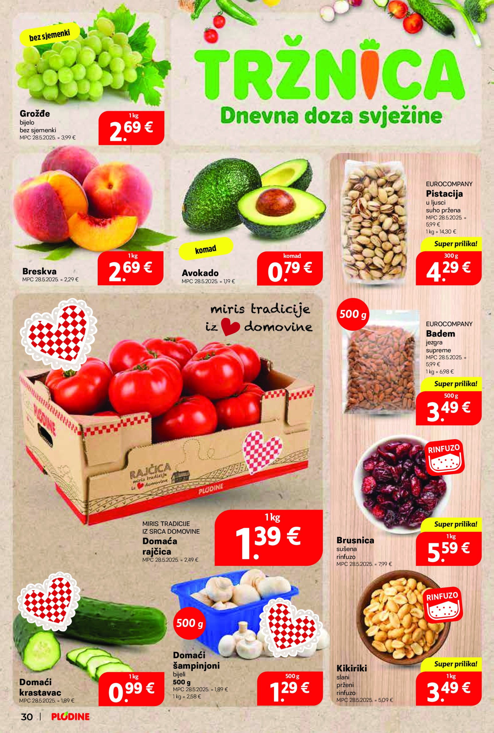 plodine - Prelistajte ovaj Plodine - Otvorenje Vis katalog, vrijedi od 28.05. do 03.06. - page: 30 plodine - Prelistajte ovaj Plodine - Otvorenje Vis katalog, vrijedi od 28.05. do 03.06. - page: 30