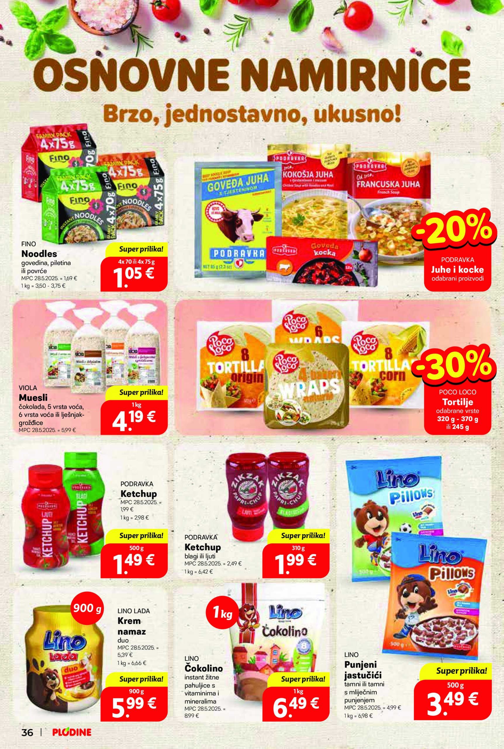 plodine - Prelistajte ovaj Plodine - Otvorenje Vis katalog, vrijedi od 28.05. do 03.06. - page: 36 plodine - Prelistajte ovaj Plodine - Otvorenje Vis katalog, vrijedi od 28.05. do 03.06. - page: 36