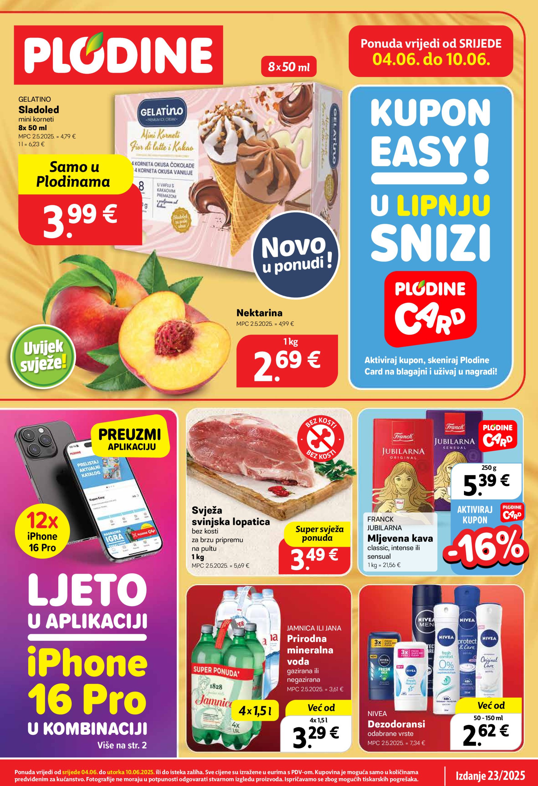 plodine - Prelistajte ovaj Plodine katalog, vrijedi od 04.06. do 10.06.