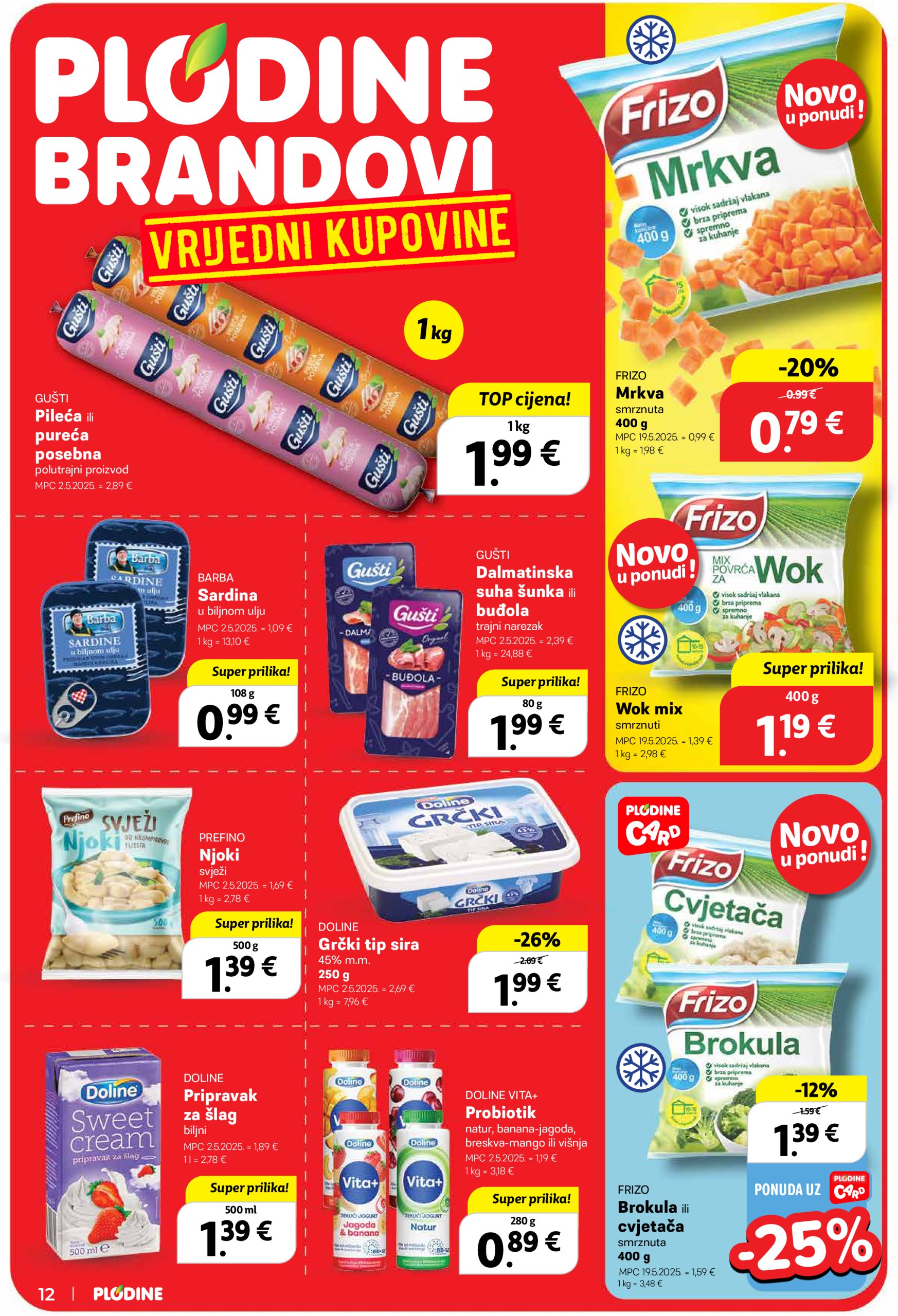 plodine - Prelistajte ovaj Plodine katalog, vrijedi od 04.06. do 10.06. - page: 12 plodine - Prelistajte ovaj Plodine katalog, vrijedi od 04.06. do 10.06. - page: 12