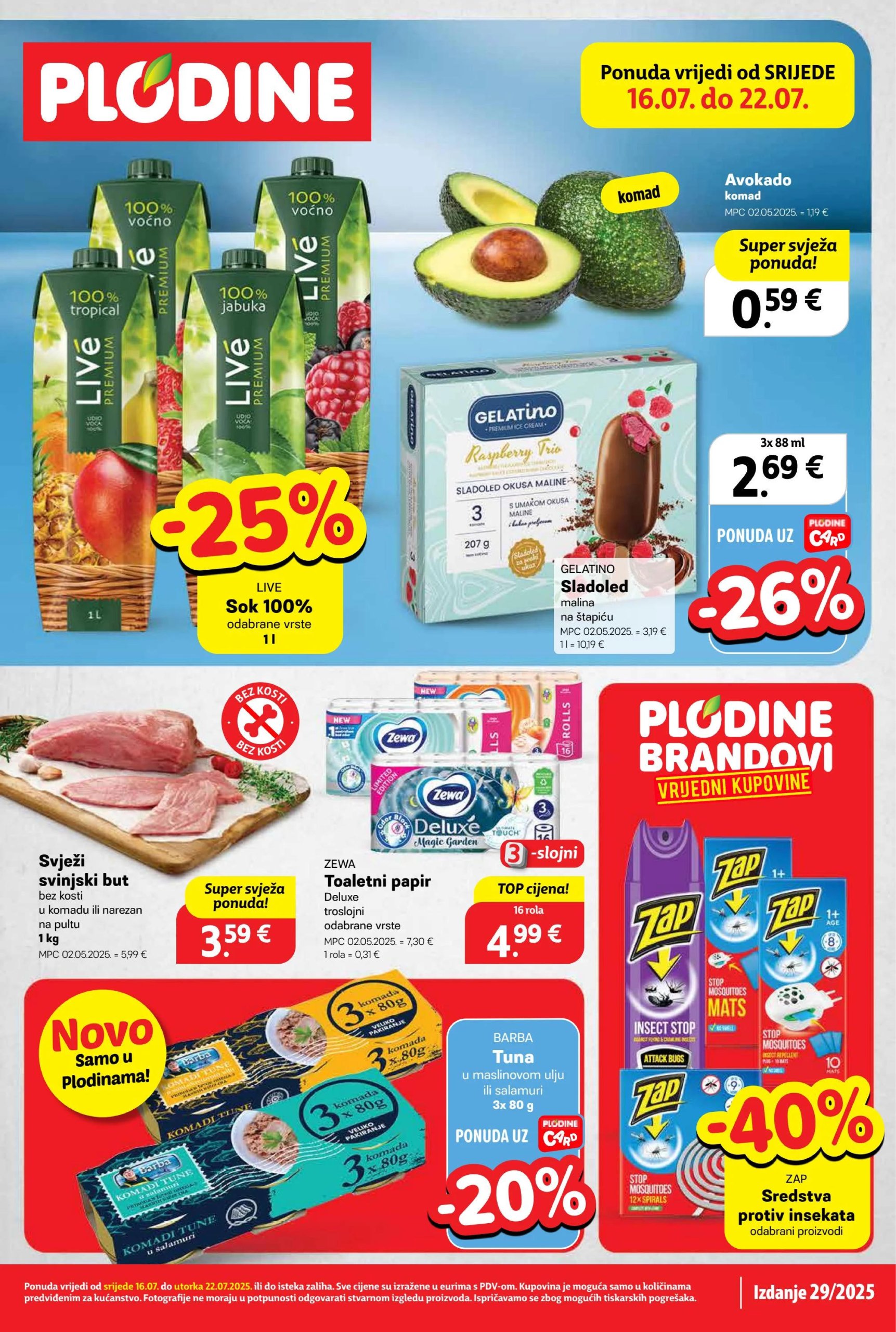 plodine - Prelistajte katalog Plodine, vrijedi od 16.07. do 22.07.