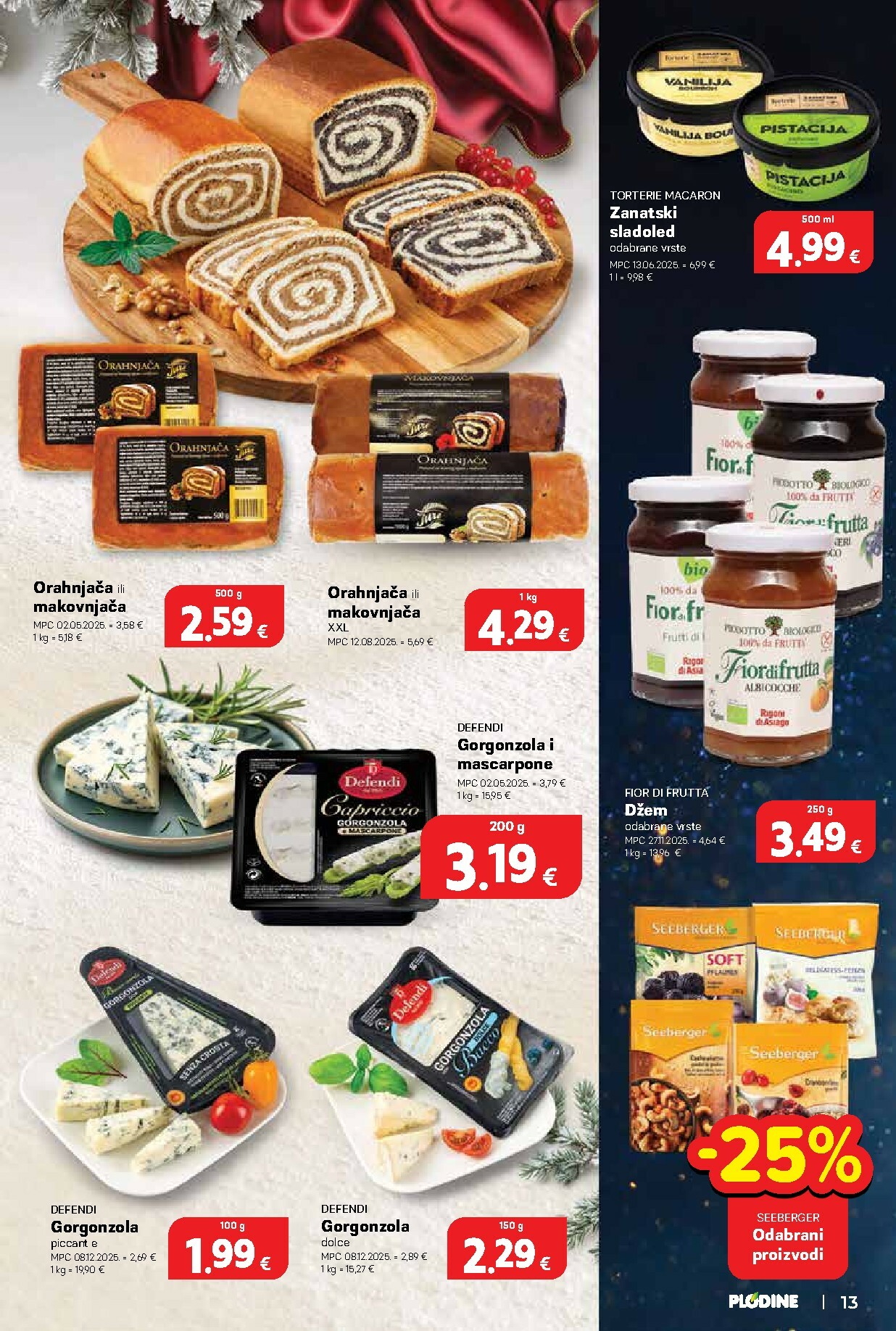 plodine - Prelistajte katalog Plodine - Otvorenje Drenova, vrijedi od 18.12. do 24.12. - page: 13