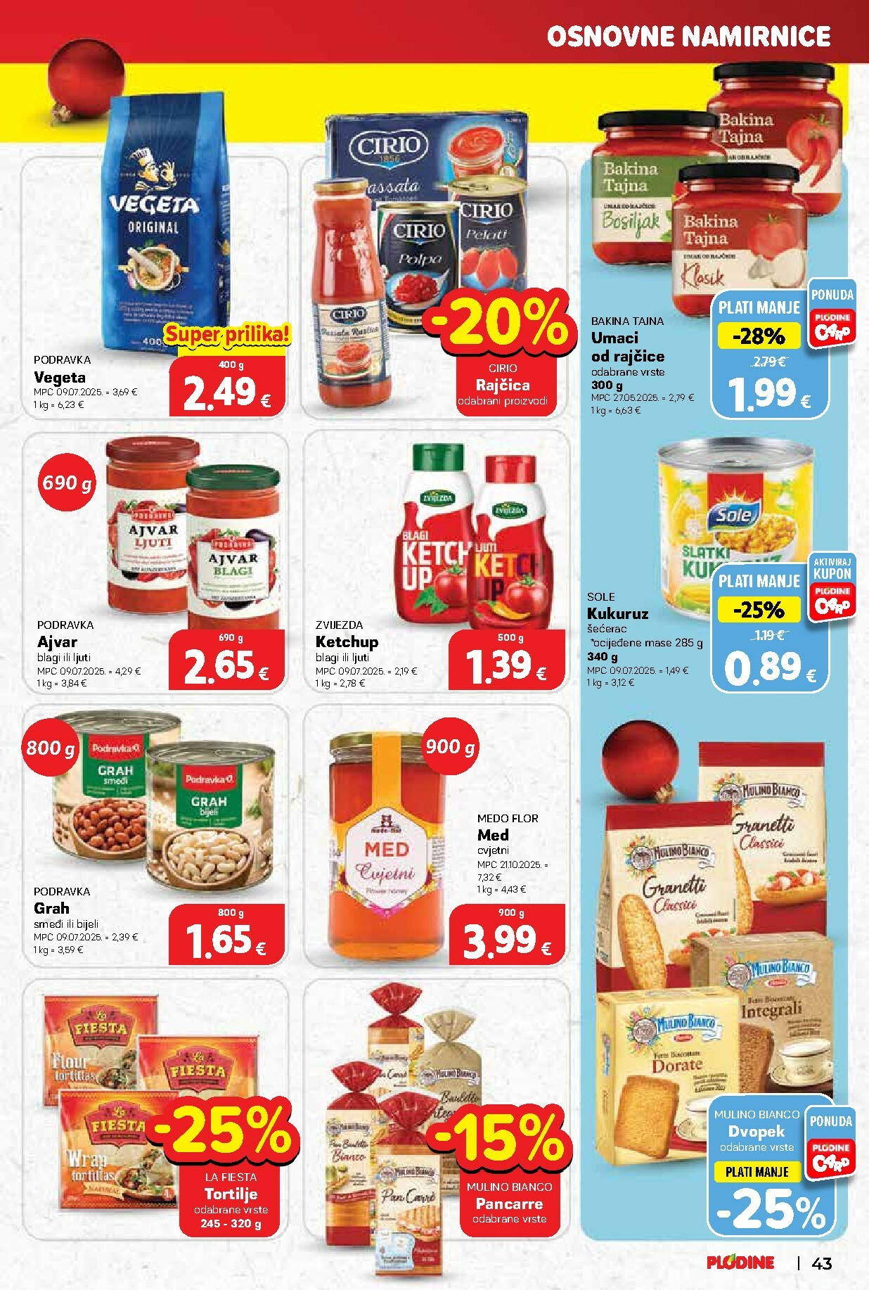 plodine - Prelistajte katalog Plodine - Otvorenje Drenova, vrijedi od 18.12. do 24.12. - page: 43