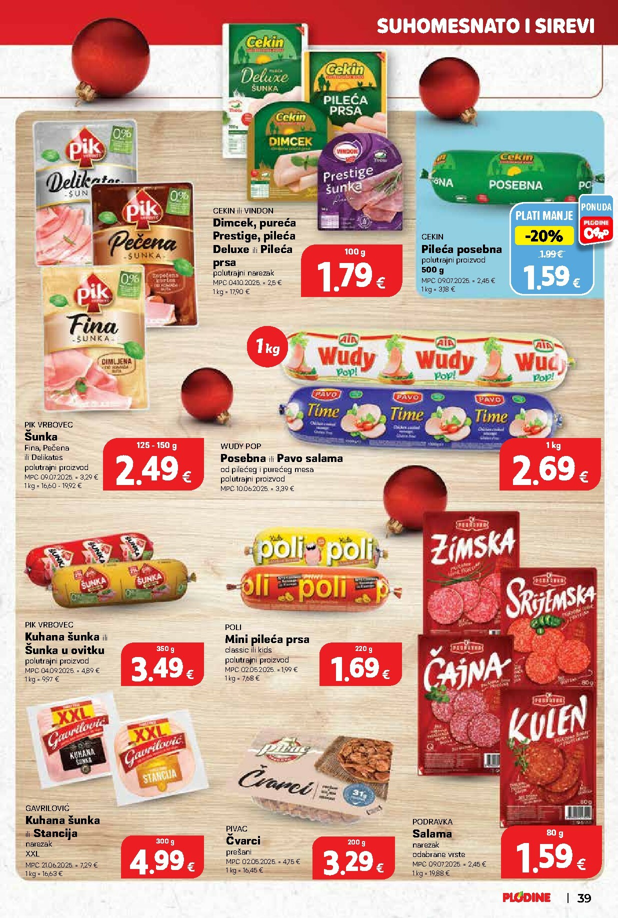 plodine - Prelistajte katalog Plodine - Otvorenje Drenova, vrijedi od 18.12. do 24.12. - page: 39