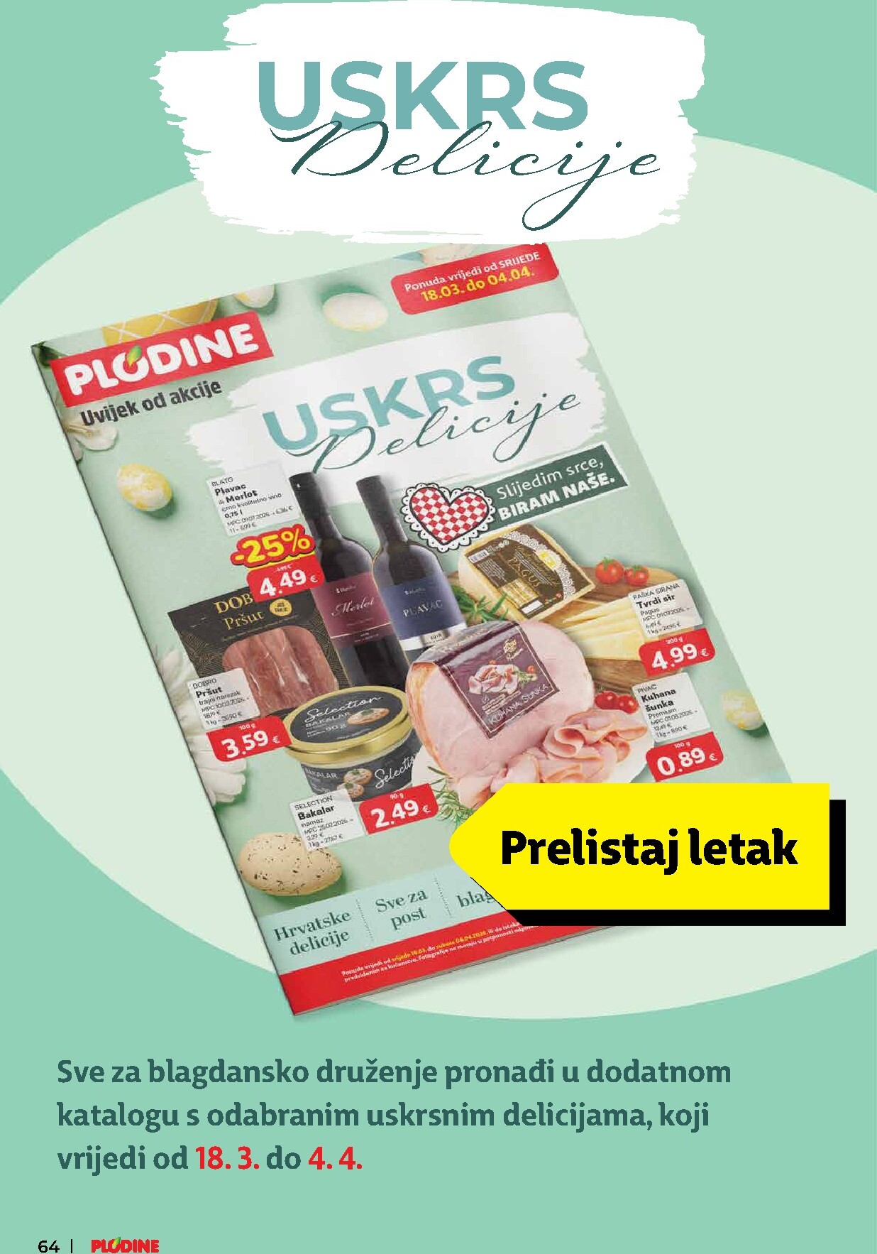 plodine - Prelistajte katalog Plodine, vrijedi od 18.03.2026 do 24.03.2026 - page: 64