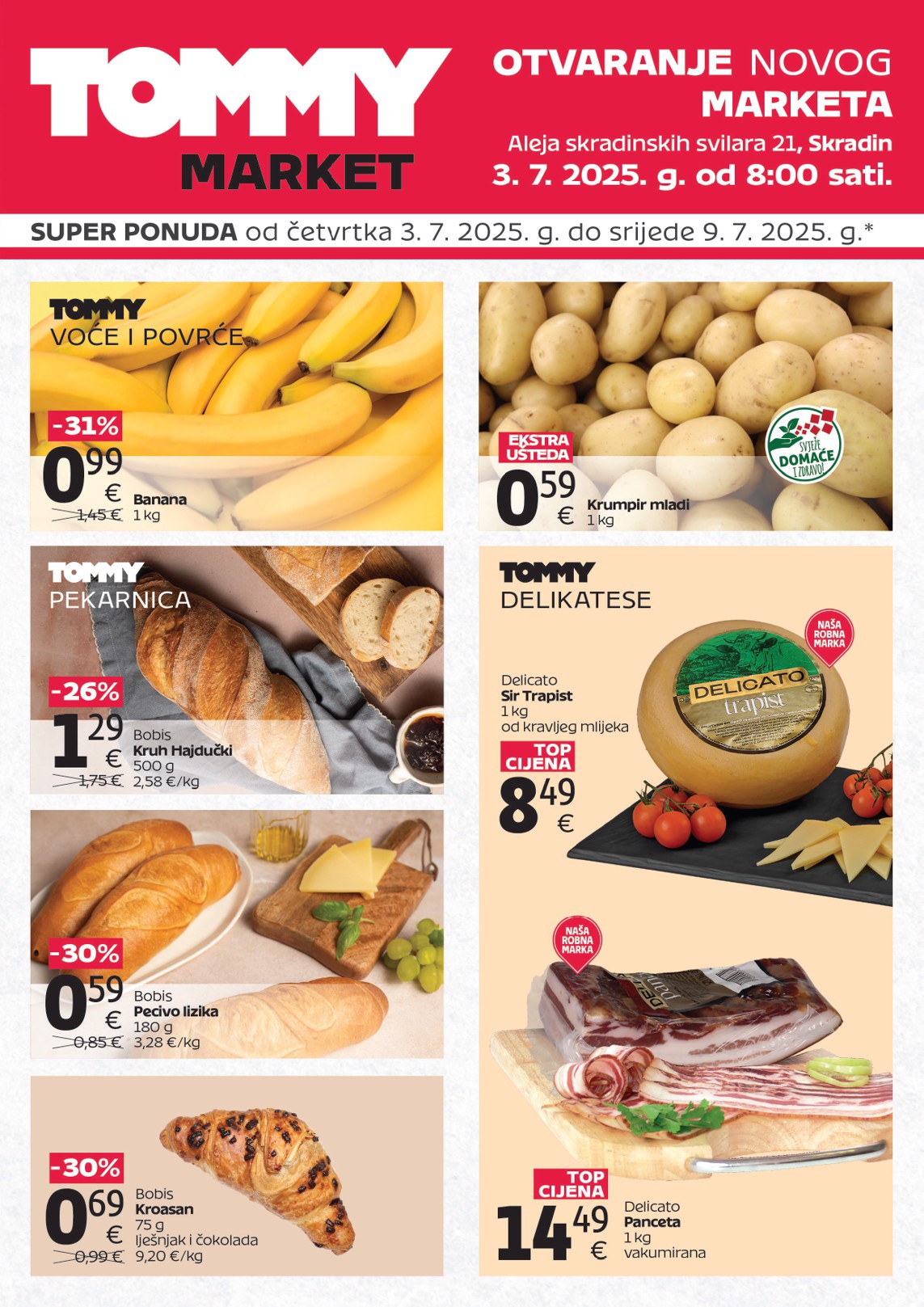 tommy - Prelistajte katalog Tommy - Super ponuda povodom otvaranja u Skradinu, vrijedi od 03.07. do 09.07.