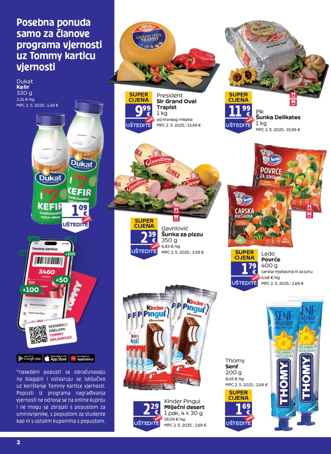 tommy - Prelistajte katalog Tommy - Pogodnosti za Tommy vjerne članove, vrijedi od 17.07. do 23.07.