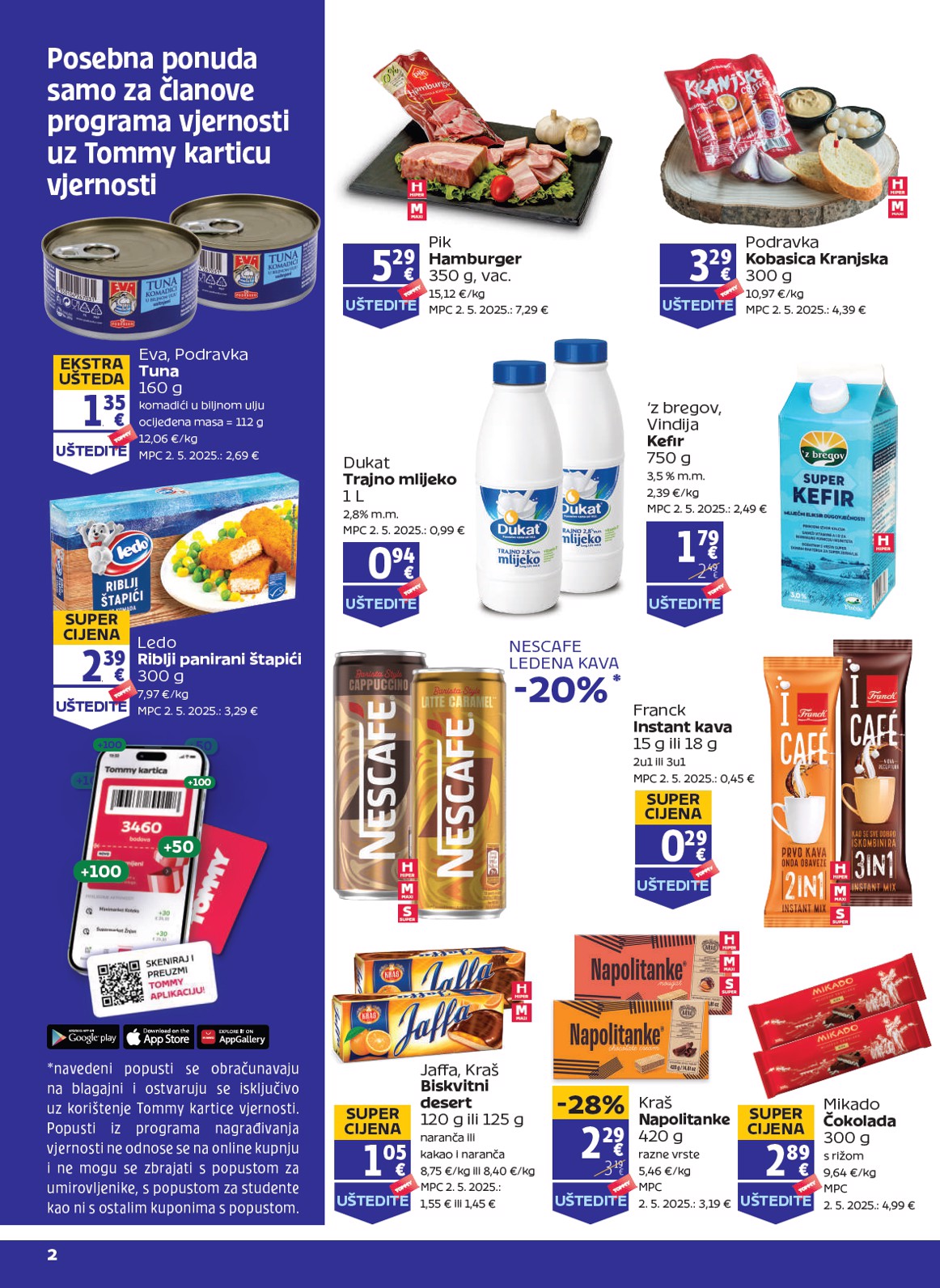 tommy - Prelistajte katalog Tommy - Pogodnosti za Tommy vjerne članove, vrijedi od 31.07. do 06.08.
