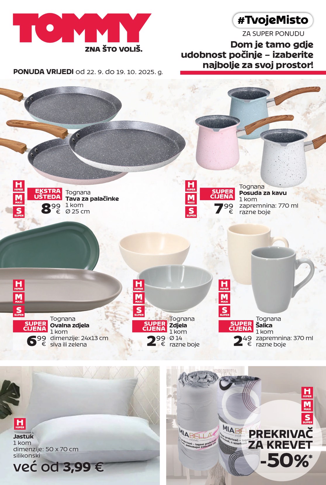 tommy - Prelistajte katalog Tommy - Super ponuda za domaćinstvo, vrijedi od 22.09. do 19.10.