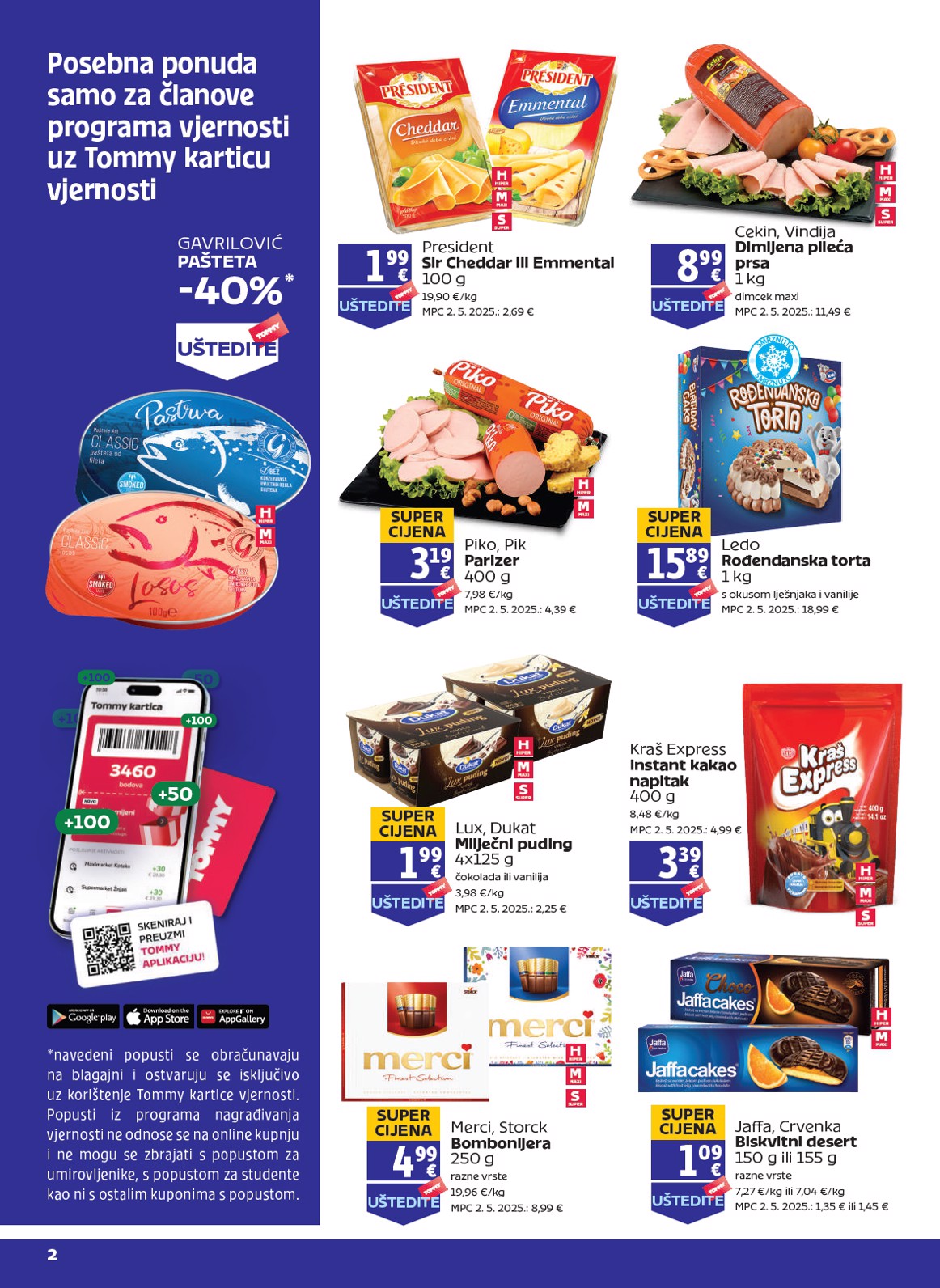 tommy - Prelistajte katalog Tommy - Pogodnosti za Tommy vjerne članove, vrijedi od 05.03.2026 do 11.03.2026