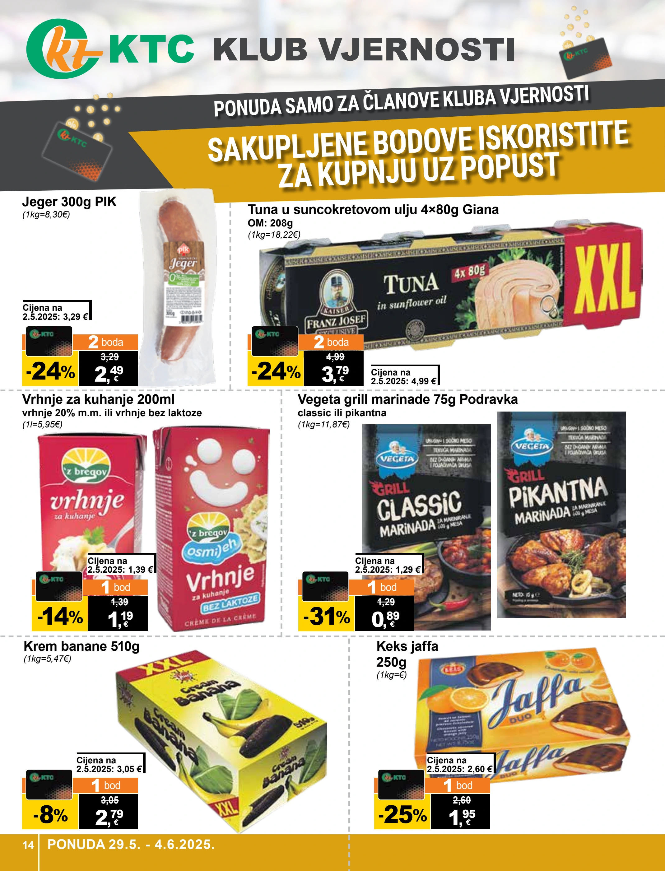 ktc - Prelistajte ovaj KTC - Široka potrošnja katalog, vrijedi od 29.05. do 04.06. - page: 14 ktc - Prelistajte ovaj KTC - Široka potrošnja katalog, vrijedi od 29.05. do 04.06. - page: 14