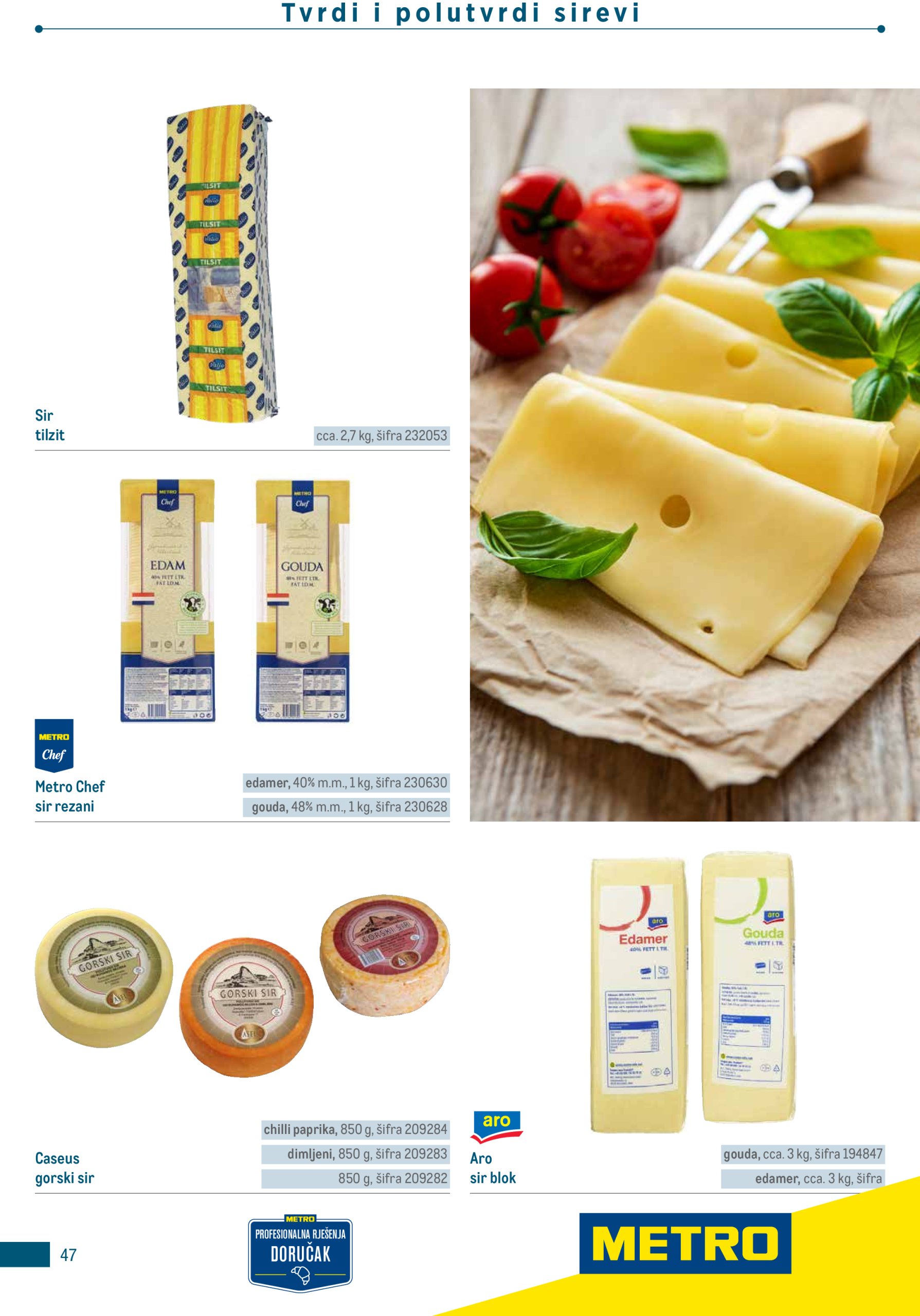 metro - Metro - Poslovna rješenja - Doručak katalog vrijedi od 25.04. do 30.09. - page: 47 metro - Metro - Poslovna rješenja - Doručak katalog vrijedi od 25.04. do 30.09. - page: 47