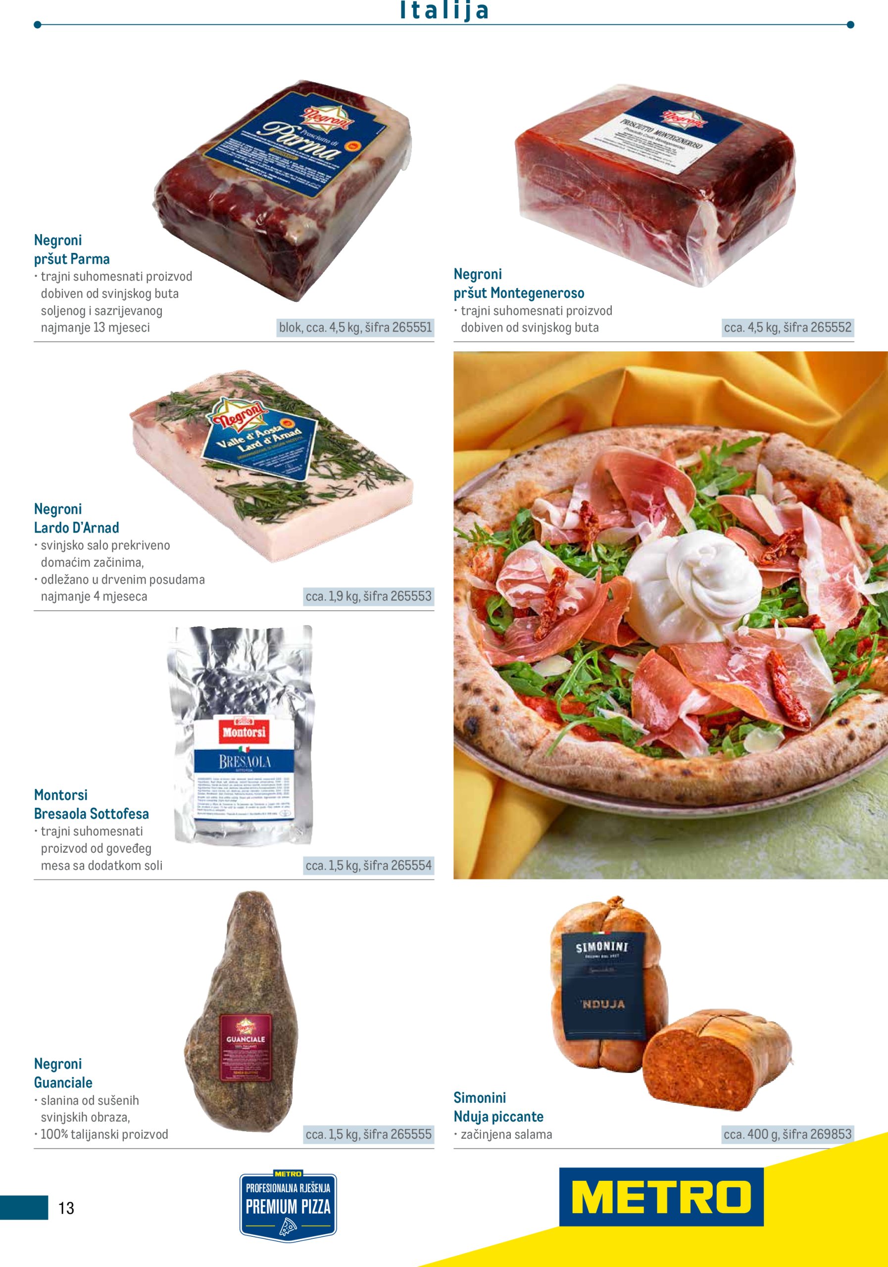 metro - Prelistajte katalog Metro - Poslovna rješenja - Pizzeria, vrijedi od 01.06. do 31.12. - page: 13 metro - Prelistajte katalog Metro - Poslovna rješenja - Pizzeria, vrijedi od 01.06. do 31.12. - page: 13