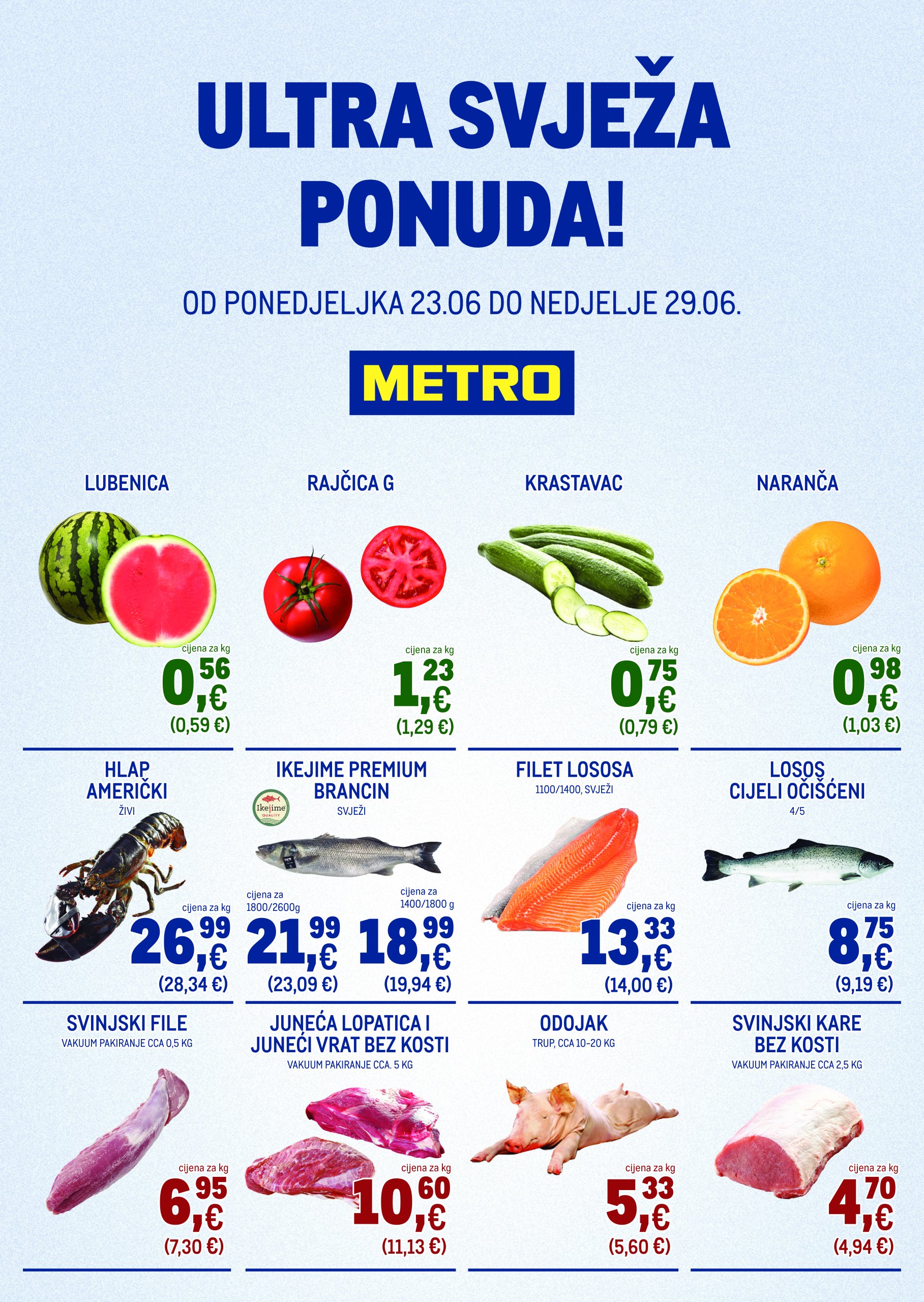 metro - Prelistajte katalog Metro - Ultra svježa ponuda, vrijedi od 23.06. do 29.06.