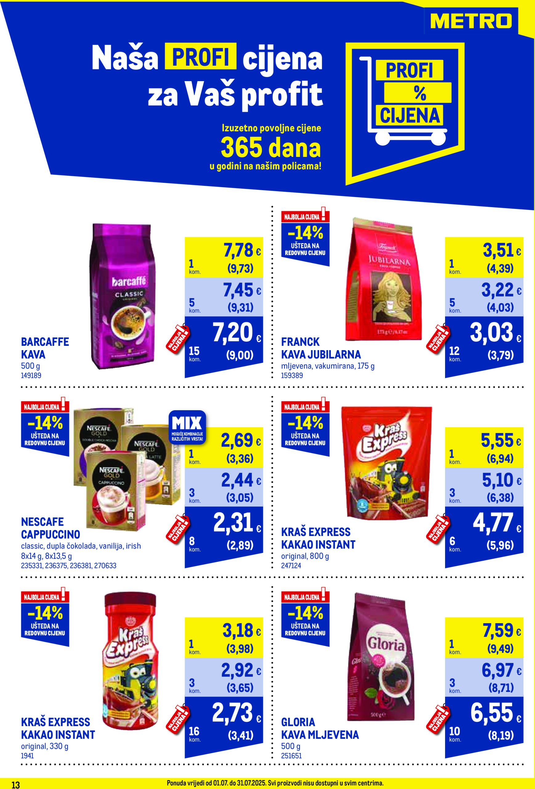 metro - Prelistajte katalog Metro - Profi cijena, vrijedi od 01.07. do 31.07. - page: 13