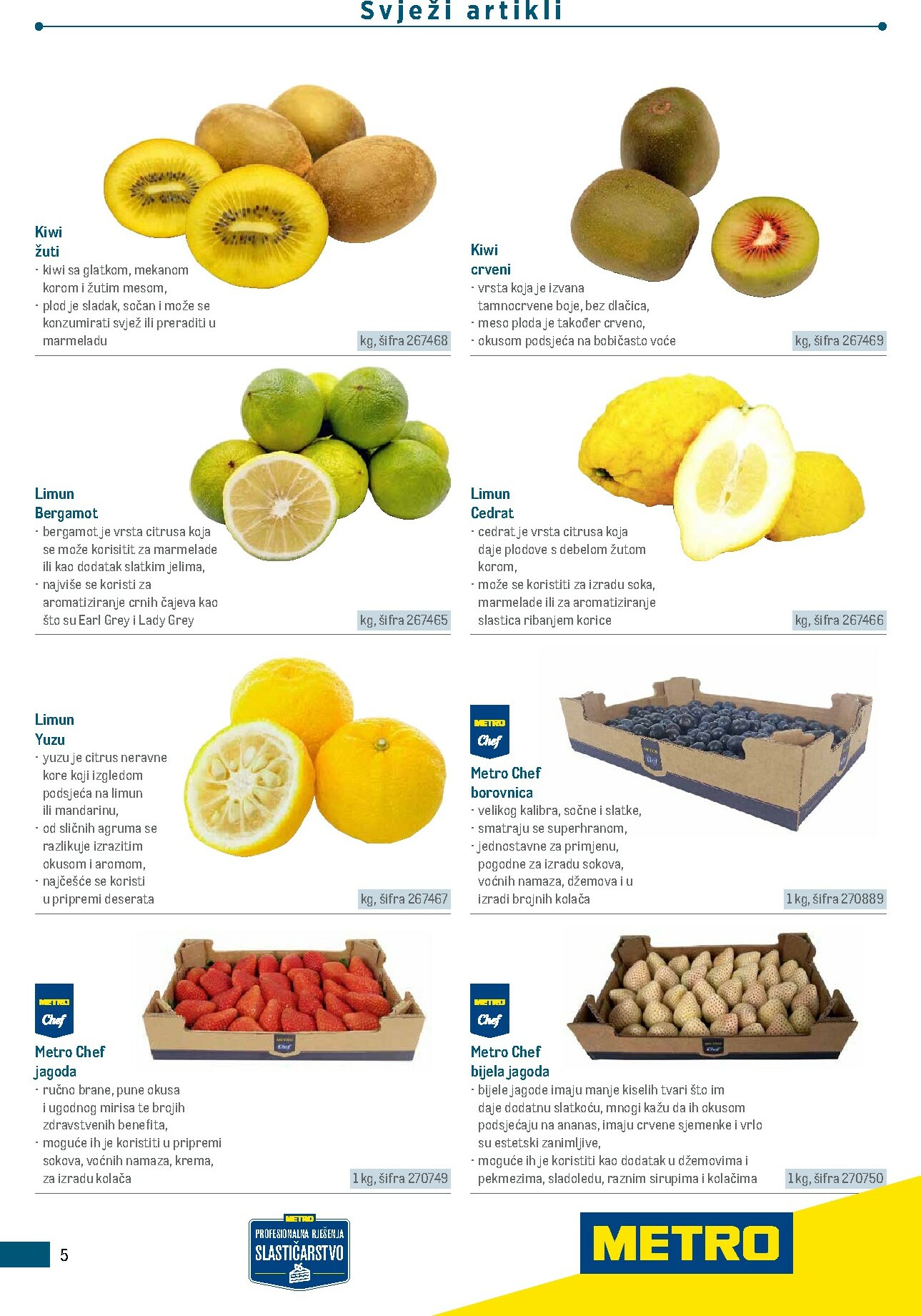 metro - Prelistajte katalog Metro - Poslovna rješenja - Proizvodi za slastičarstvo, vrijedi od 01.01.2026 do 31.12.2026 - page: 5