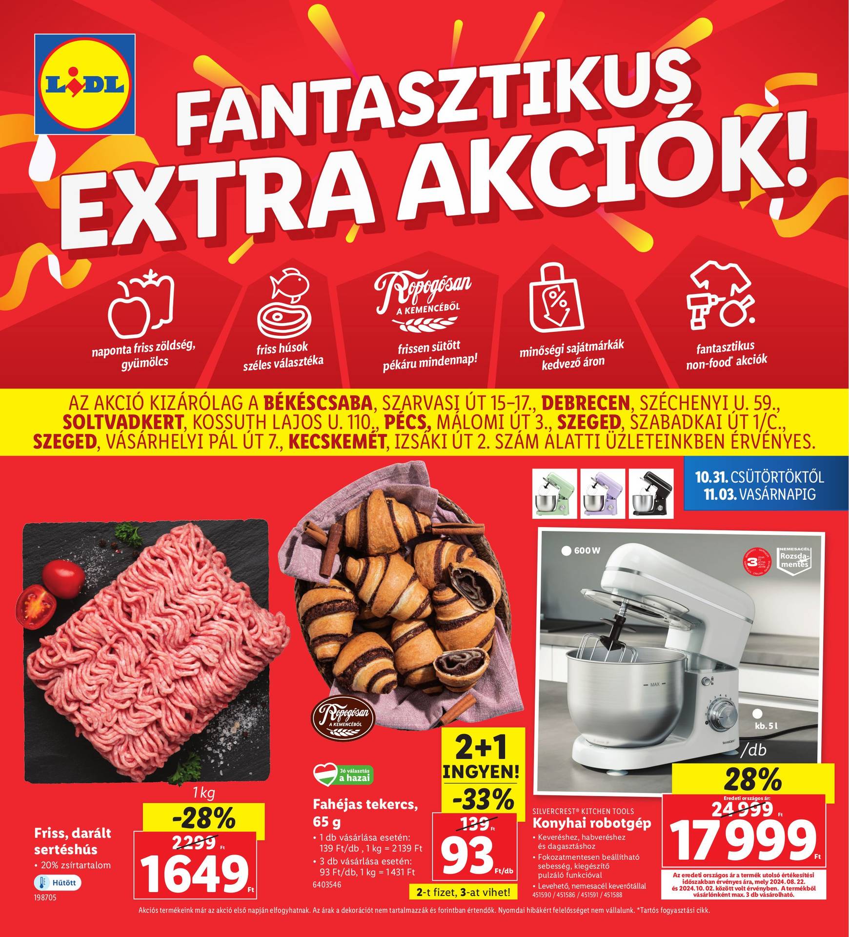 lidl - Lidl - Békécsaba, Debrecen, Soltvadkert, Pécs, szeged, Kecskemét akciós újság, érvényes 10.31. - 11.03.