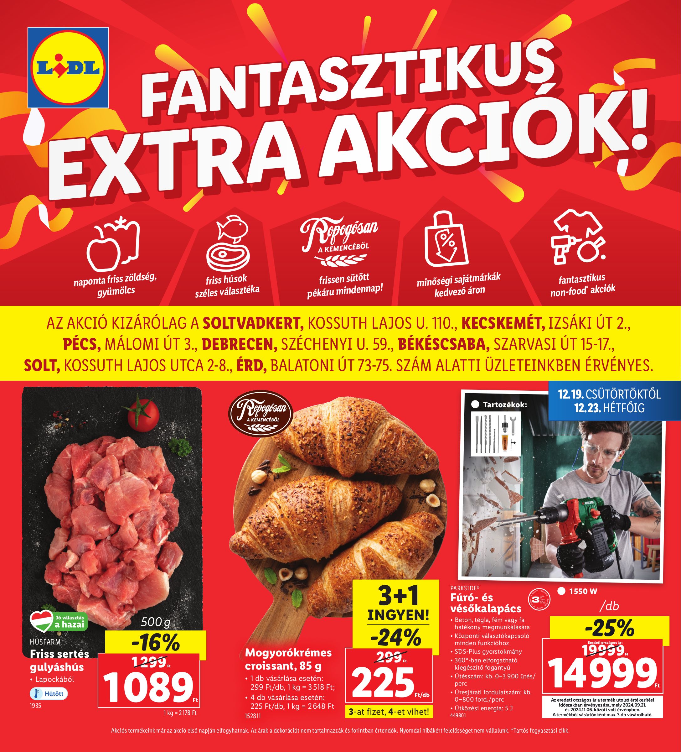 lidl - Lidl - Soltvadkert, Kecskemét, Pécs, Debrecen, Békéscsaba, Solt, Érd akciós újság, érvényes 12.19. - 12.23.