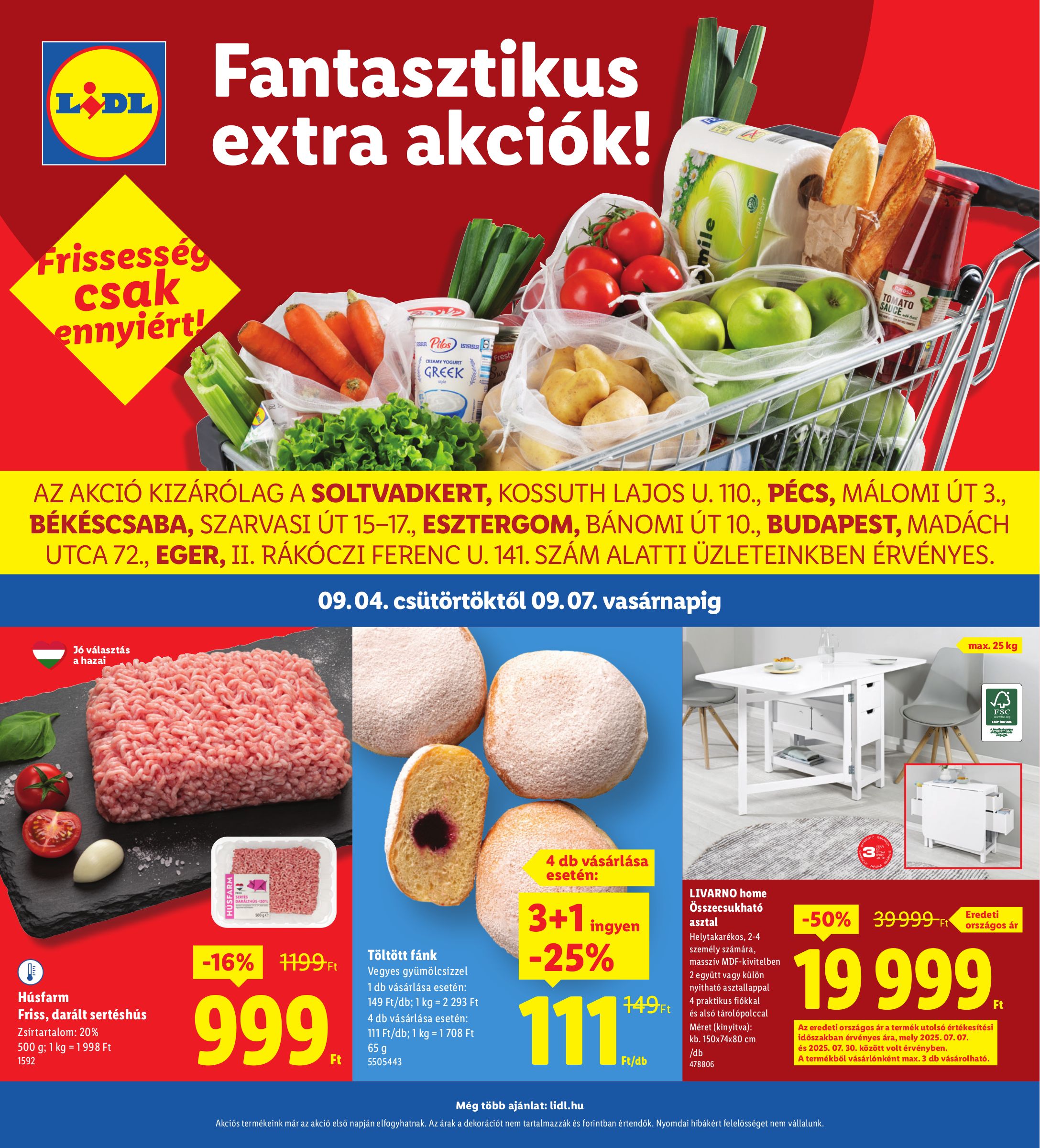 lidl - Lidl - Soltvadkert, Pécs, Békéscsaba, Esztergom, Budapest, Eger akciós újság, érvényes 09.04. - 09.07.