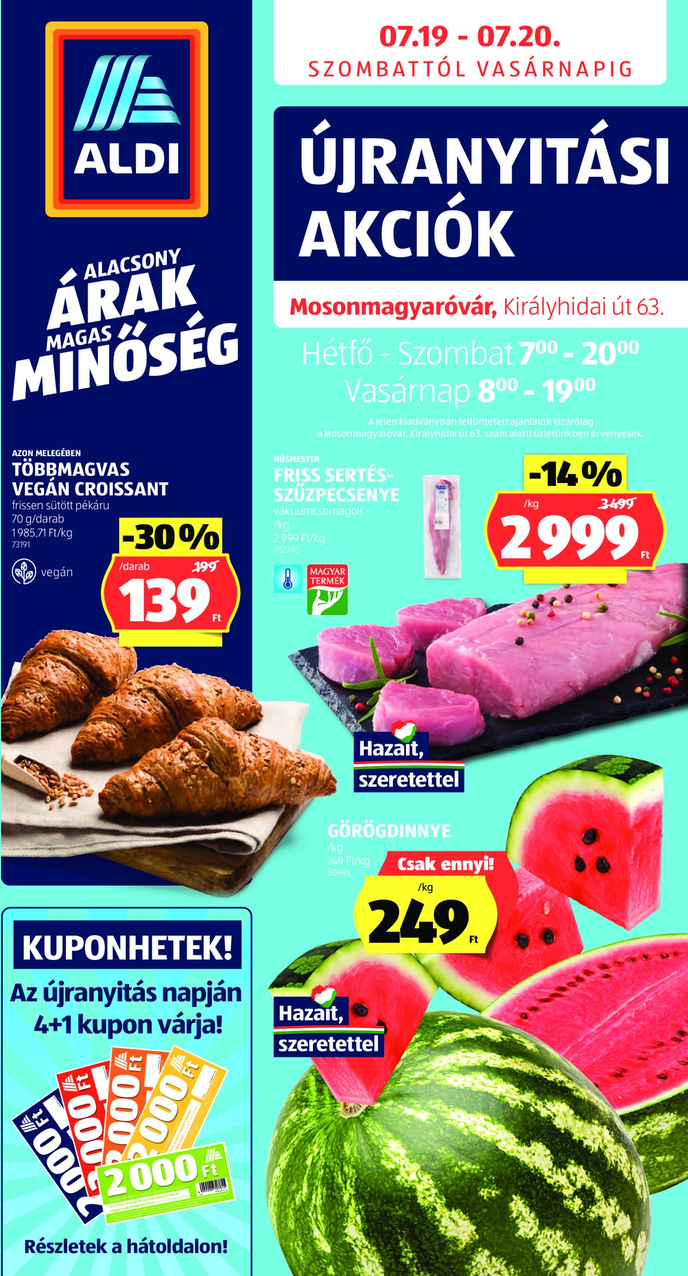 aldi - Aldi - Üzletnyitás: Mosonmagyaróvár, akciós újság, érvényes 07.19. - 07.20.