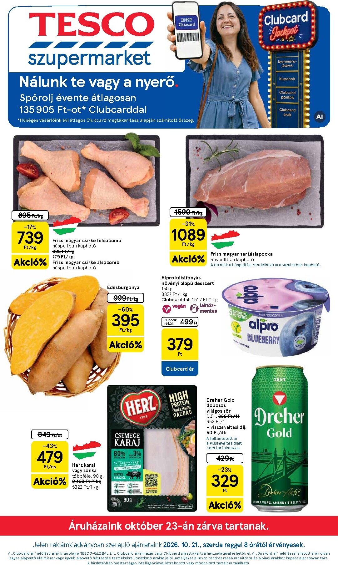 tesco - A jövőbeli Tesco szupermarket akciós újság szerdától 2026.10.21.-tól szerdától 2026.10.28.-ig érvényes.