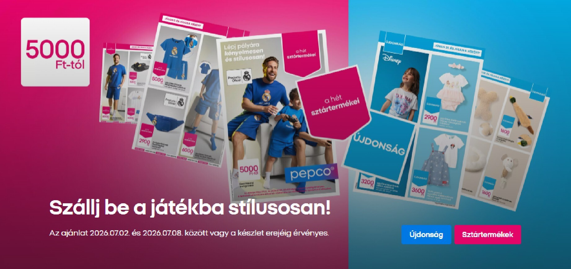 pepco - Aktuális Pepco - A hét slágerei! szórólap érvényes csütörtöktől 2026.07.02.-től szerdától 2026.07.08.-ig - page: 1
