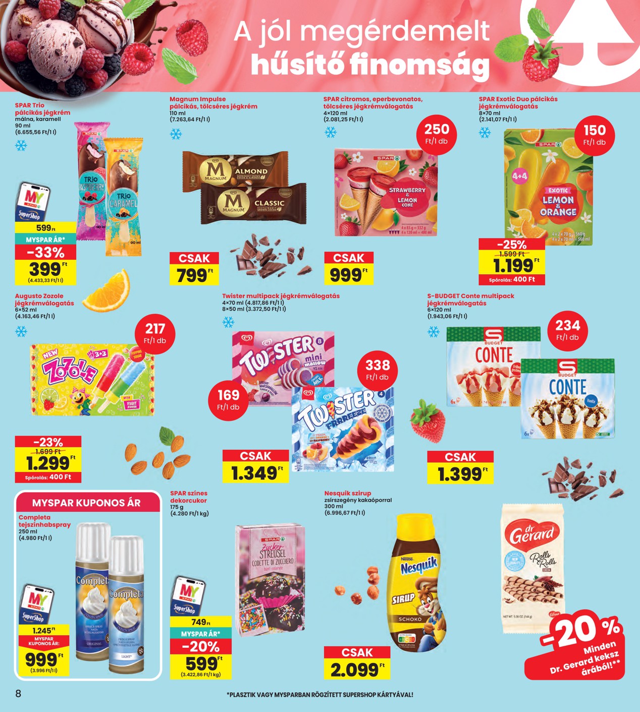 spar - INTERSPAR hirdetmény a következő hétre csütörtöktől 2026.07.02.-tól szerdától 2026.07.08.-ig - page: 8