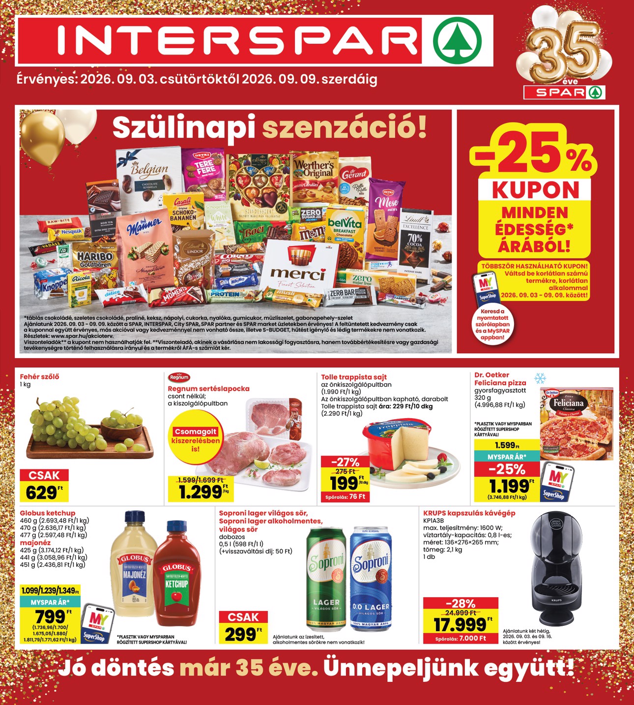 spar - A jövőbeli INTERSPAR akciós újság csütörtöktől 2026.09.03.-tól szerdától 2026.09.09.-ig érvényes.