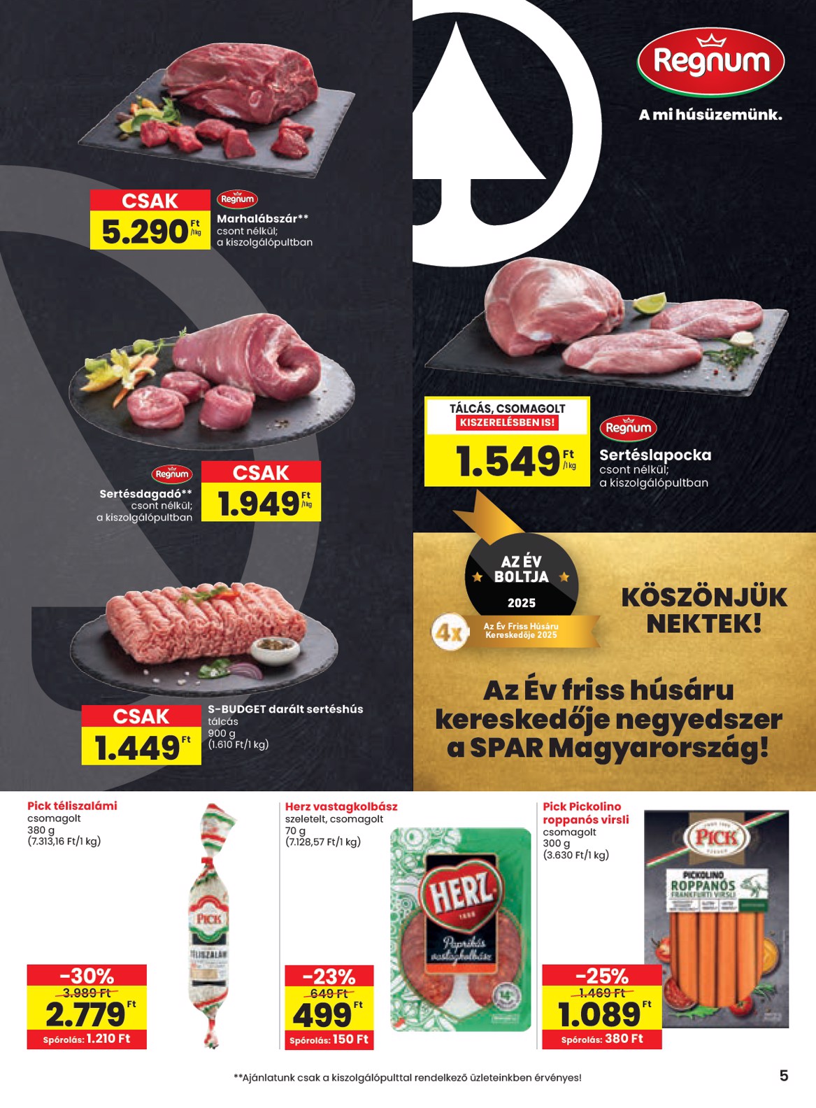 spar - SPAR - Partner Szolnok-Szandaszőlős üzletnyitás akciós újság, érvényes 08.14. - 08.19. - page: 5