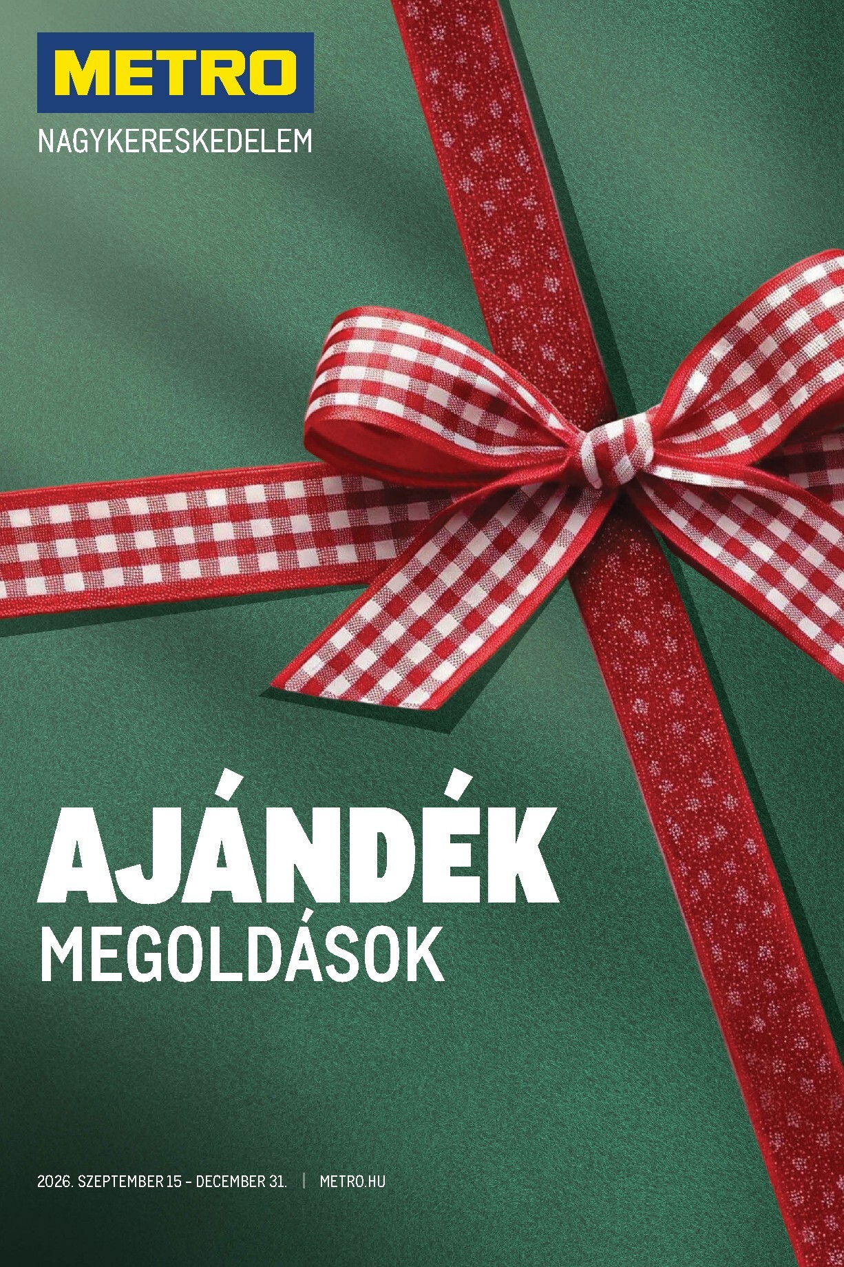 metro - Metro - Ajándék megoldások hirdetmény a következő hétre keddtől 2026.09.15.-tól csütörtöktől 2026.12.31.-ig - page: 1