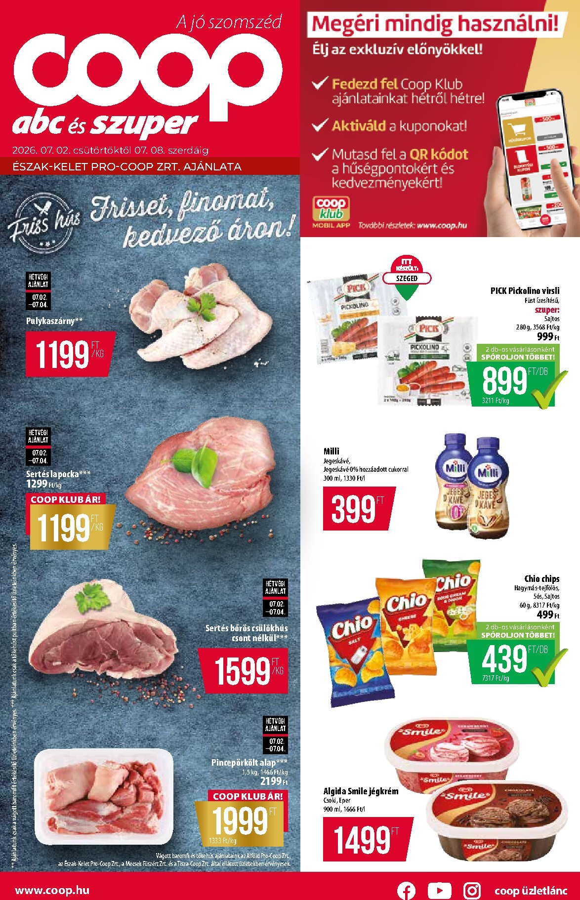 coop - A jövőbeli Coop - Abc Szuper Észak-Kelet akciós újság csütörtöktől 2026.07.02.-tól szerdától 2026.07.08.-ig érvényes.