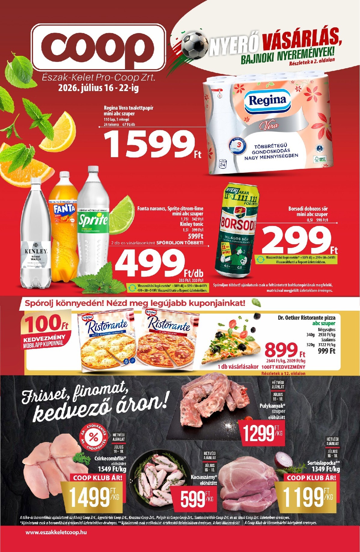 coop - A jövőbeli Coop - Észak-Kelet Pro-Coop Zrt. akciós újság csütörtöktől 2026.07.16.-tól szerdától 2026.07.22.-ig érvényes.
