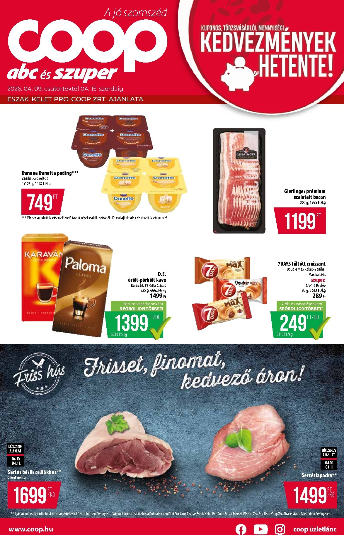coop - A jövőbeli Coop - Abc Szuper Észak-Kelet akciós újság csütörtöktől 2026.04.09.-tól szerdától 2026.04.15.-ig érvényes.