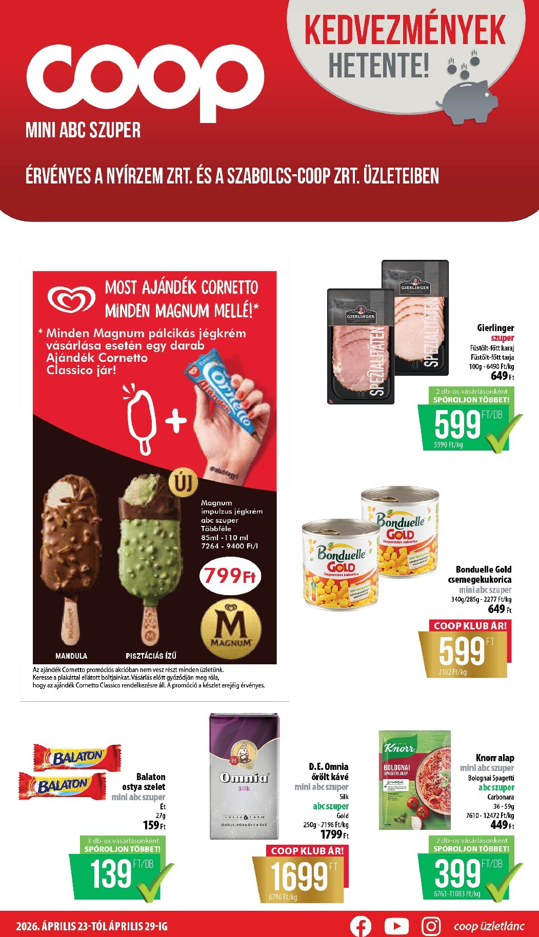 coop - A jövőbeli Coop - Nyírzem/Szabolcs Coop akciós újság csütörtöktől 2026.04.23.-tól szerdától 2026.04.29.-ig érvényes.