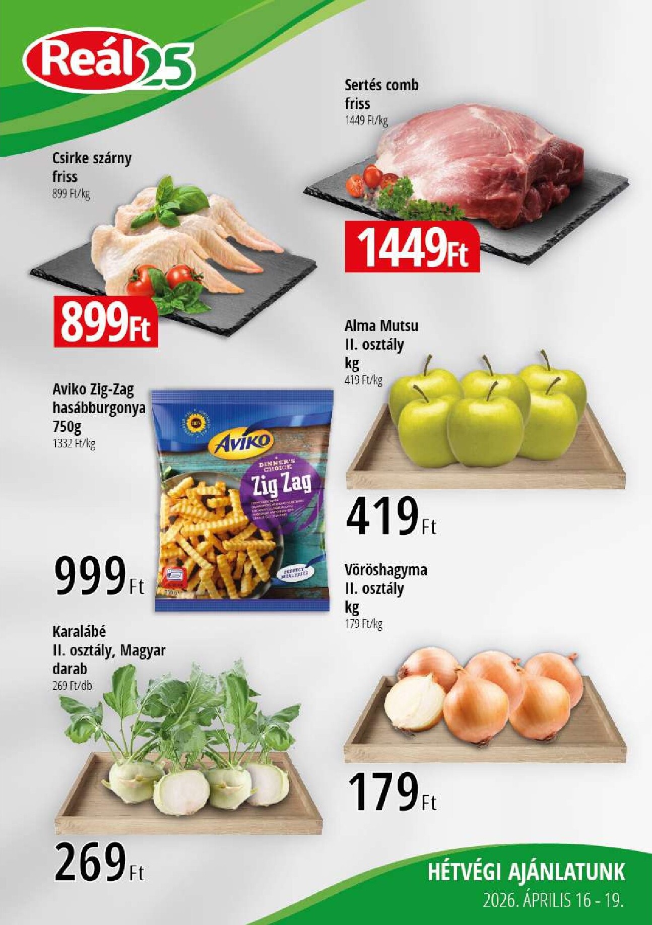real - A jövőbeli Reál - Kisalföld akciós újság csütörtöktől 2026.04.16.-tól vasárnaptól 2026.04.19.-ig érvényes.