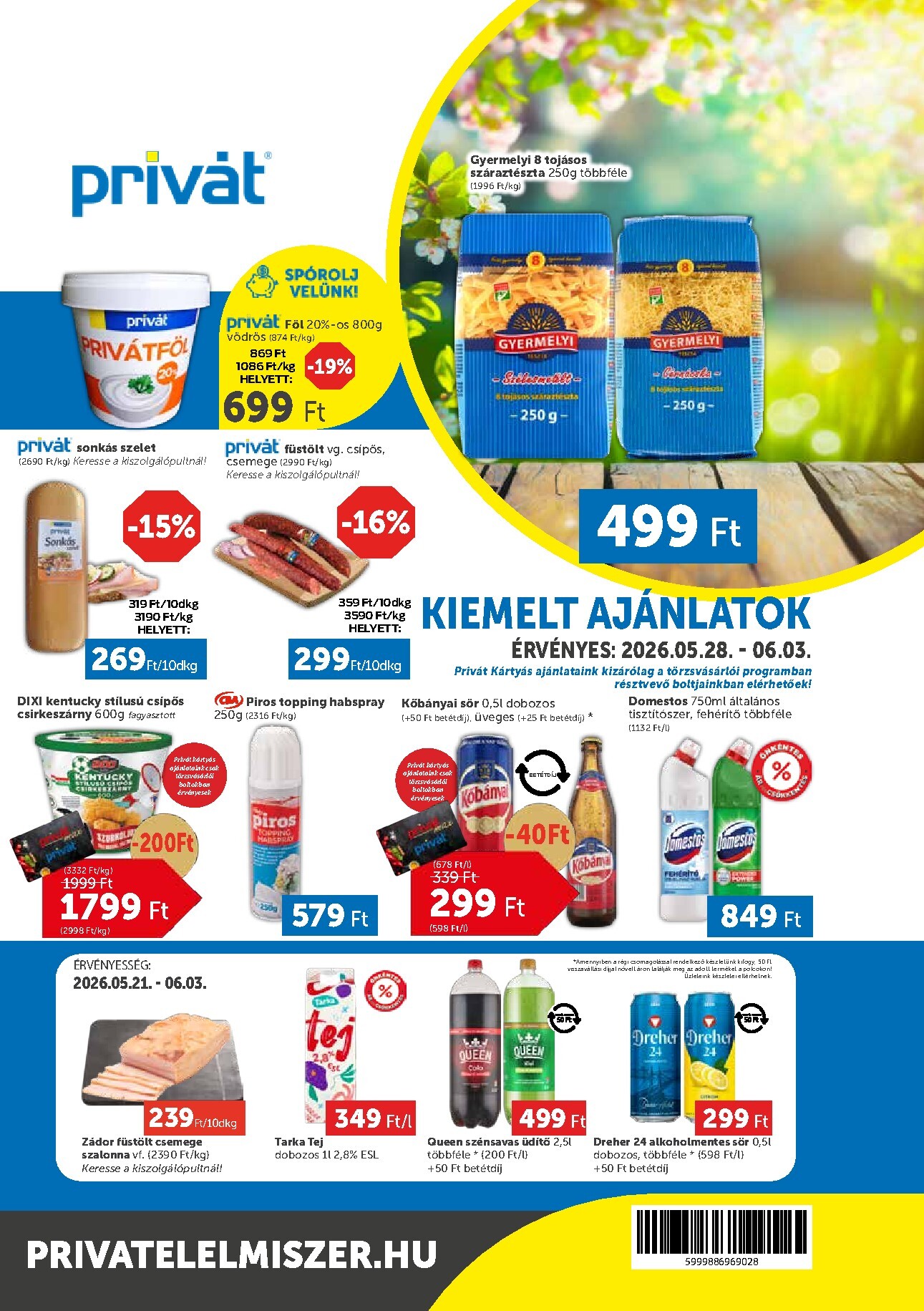 privat-elelmiszer - A jövőbeli Privát akciós újság csütörtöktől 2026.05.28.-tól szerdától 2026.06.03.-ig érvényes.