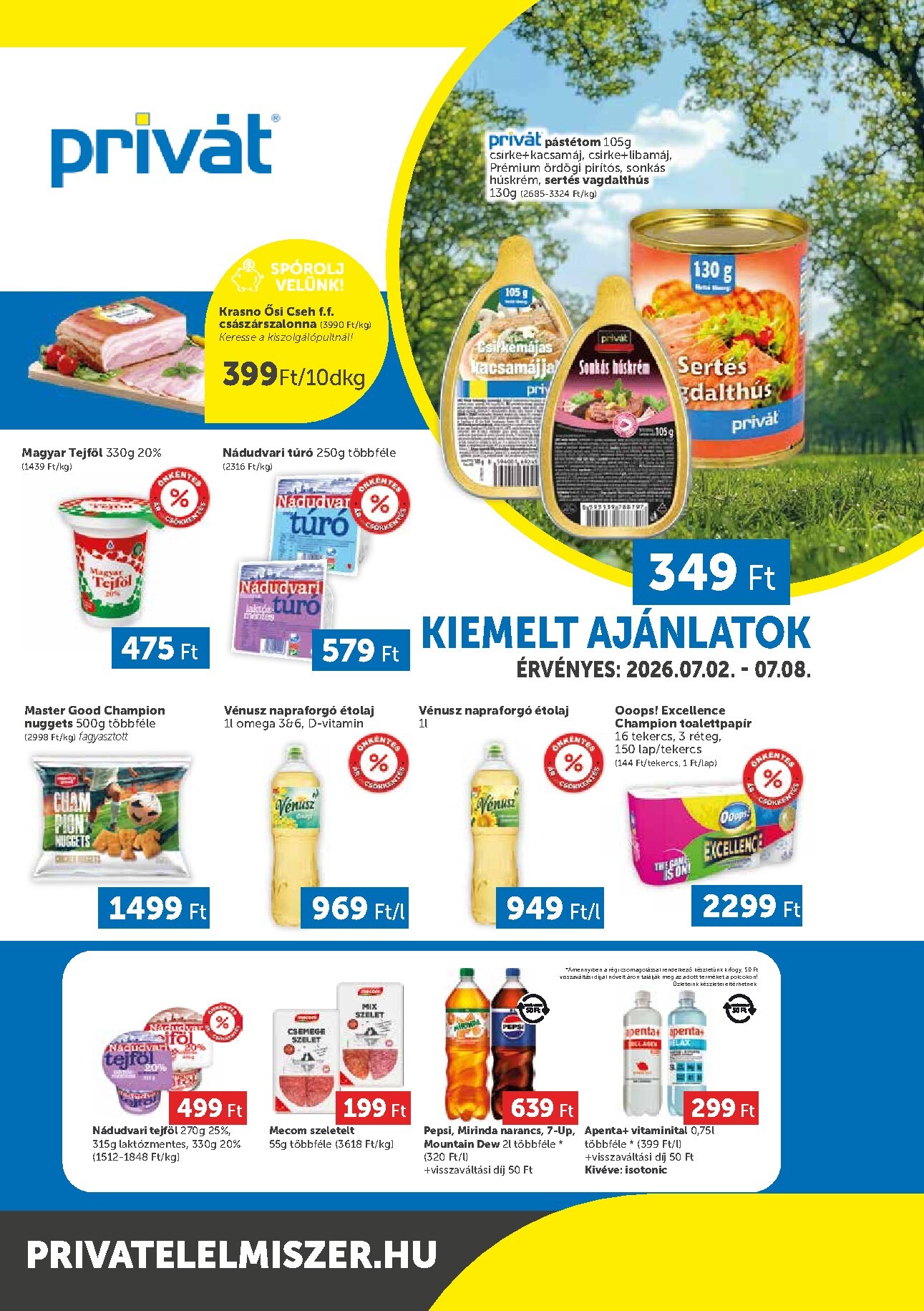 privat-elelmiszer - A jövőbeli Privát - Bács-Kiskun, Békés, Csongrád-Csanád, Tolna, Baranya, Somogy vármegye akciós újság csütörtöktől 2026.07.02.-tól szerdától 2026.07.08.-ig érvényes.