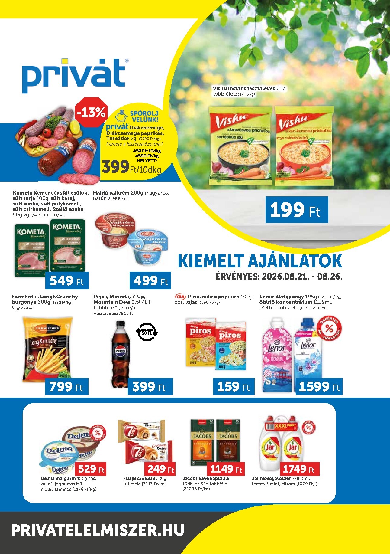 privat-elelmiszer - Privát Élelmiszer - Bács-Kiskun, Békés, Csongrád-Csanád, Tolna, Baranya, Fejér, Somogy vármegye hirdetmény a következő hétre péntektől 2026.08.21.-tól szerdától 2026.08.26.-ig