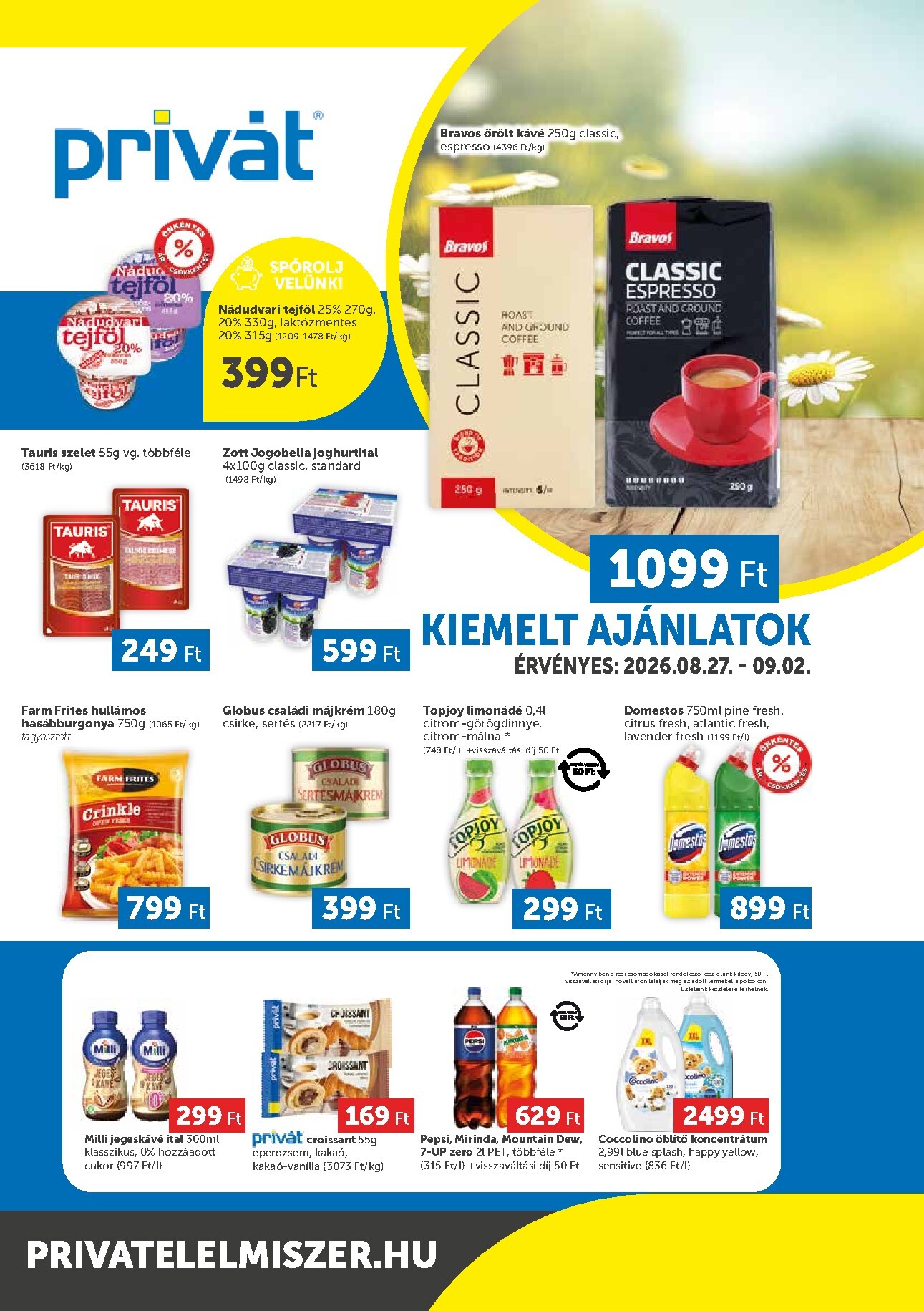 privat-elelmiszer - A jövőbeli Privát - Bács-Kiskun, Békés, Csongrád-Csanád, Tolna, Baranya, Somogy vármegye akciós újság csütörtöktől 2026.08.27.-tól szerdától 2026.09.02.-ig érvényes.