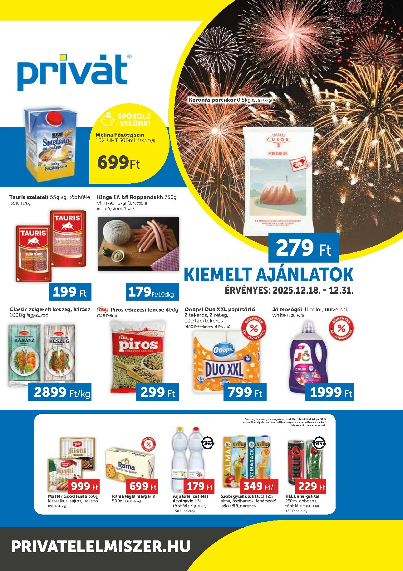 privat-elelmiszer - Privát - Bács-Kiskun, Békés, Csongrád-Csanád, Tolna, Baranya, Somogy vármegye akciós újság, érvényes 12.18. - 12.31.