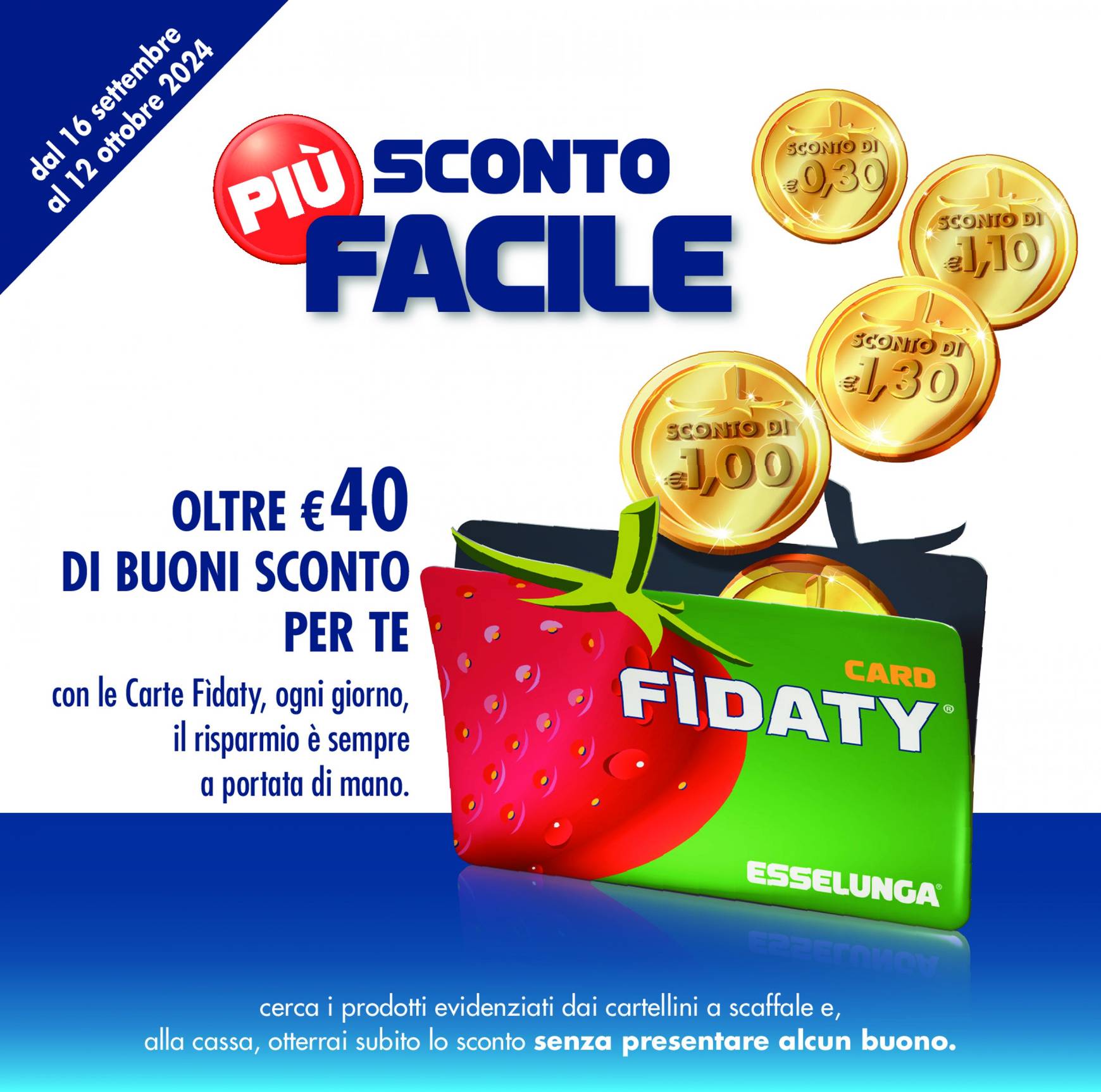 esselunga - Nuovo volantino Esselunga - Sconto più facile 16.09. - 12.10.