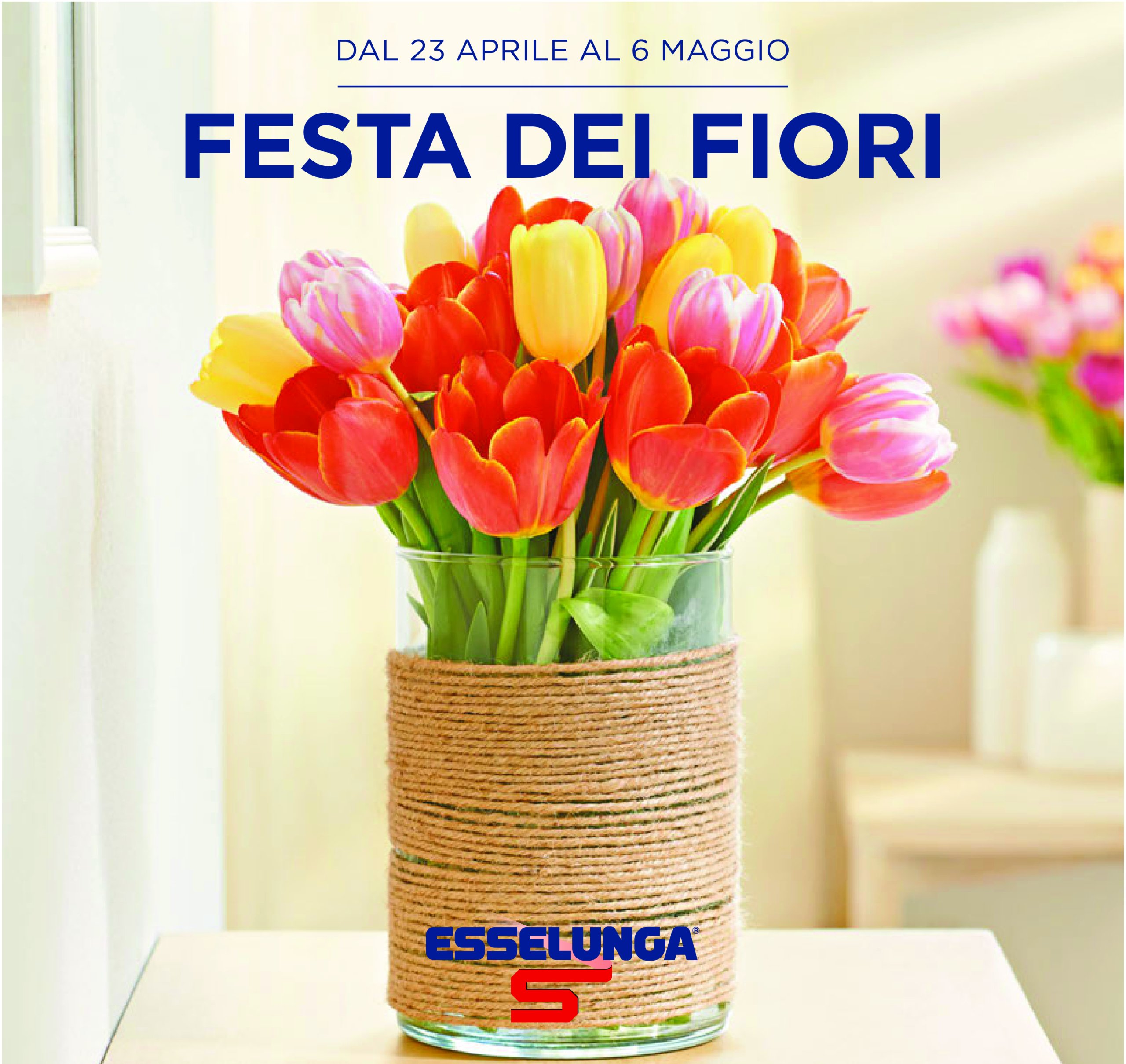 esselunga - Volantino Esselunga - Festa dei fiori valido dal 23/04 al 06/05