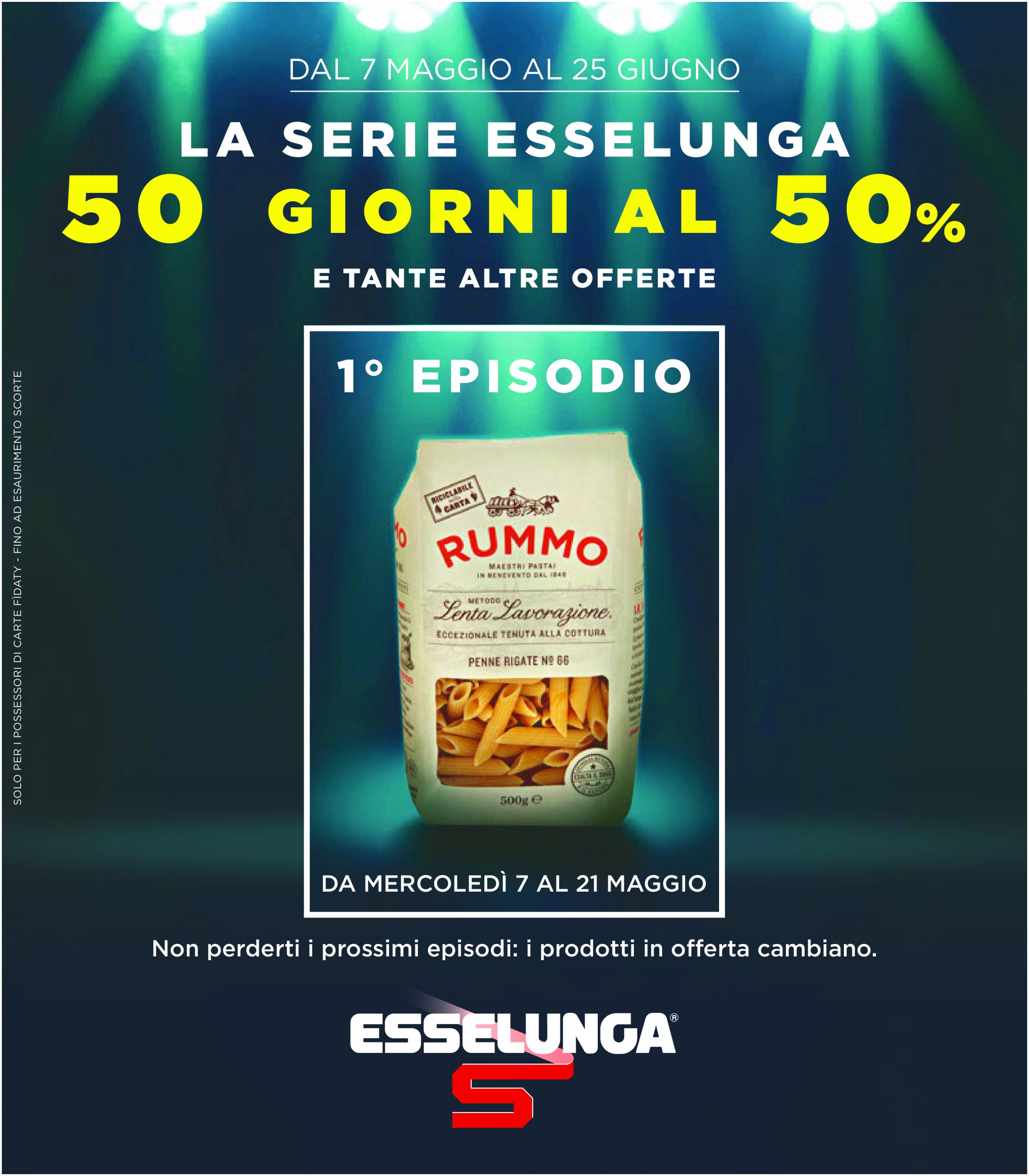 esselunga - Volantino Esselunga - 50 giorni al 50% 1° Episodio valido dal 07/05 al 21/05