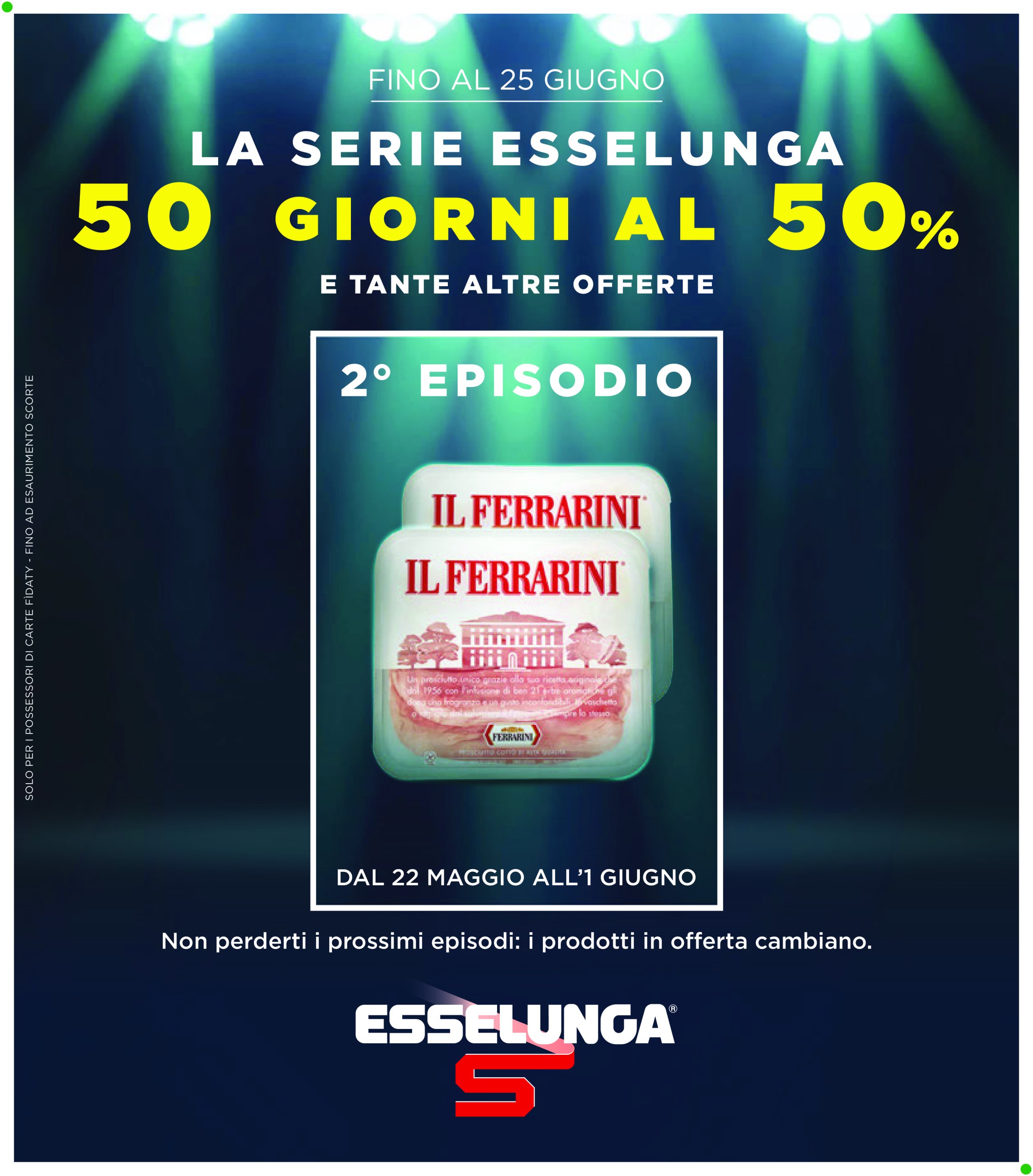 esselunga - Volantino Esselunga valido dal 22/05 al 01/06