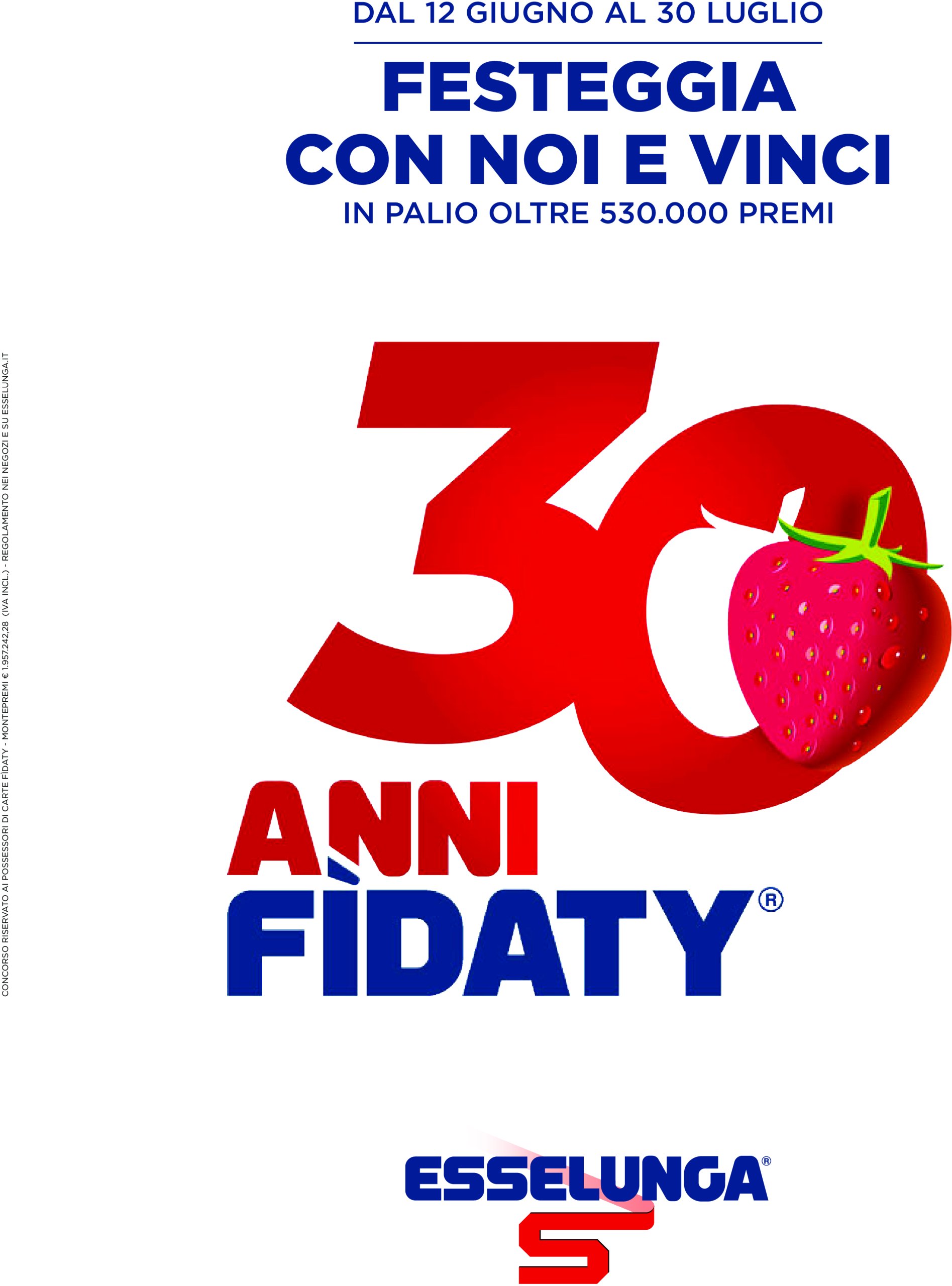 esselunga - Volantino Esselunga - Concorso 30° Fìdaty Card - 3° Appuntamento valido dal 07/07 al 16/07